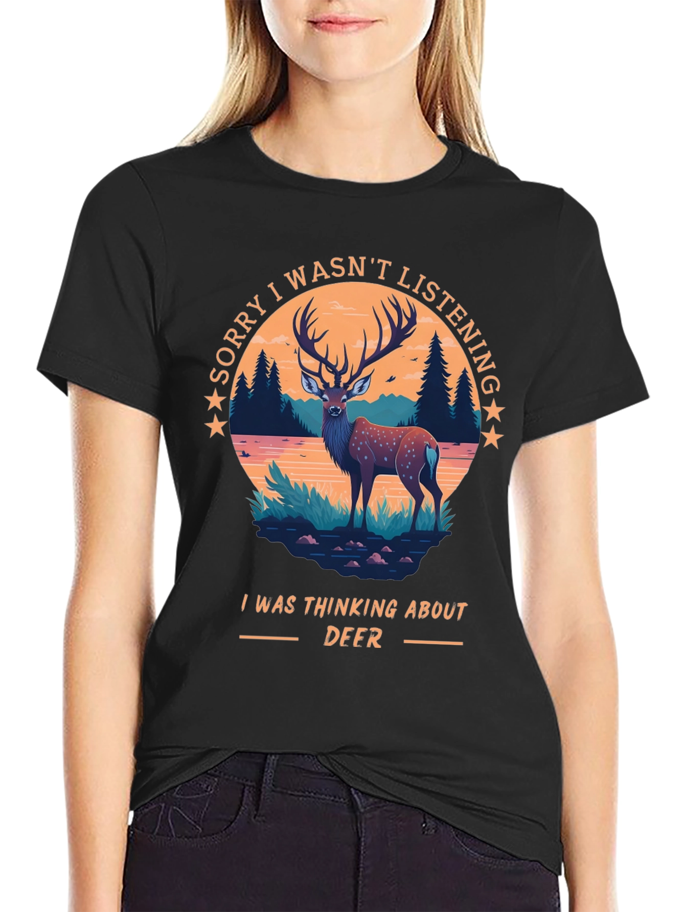 Deer Lover T-Shirt - Sorry I Wasnt Listening - Thinking About Deer