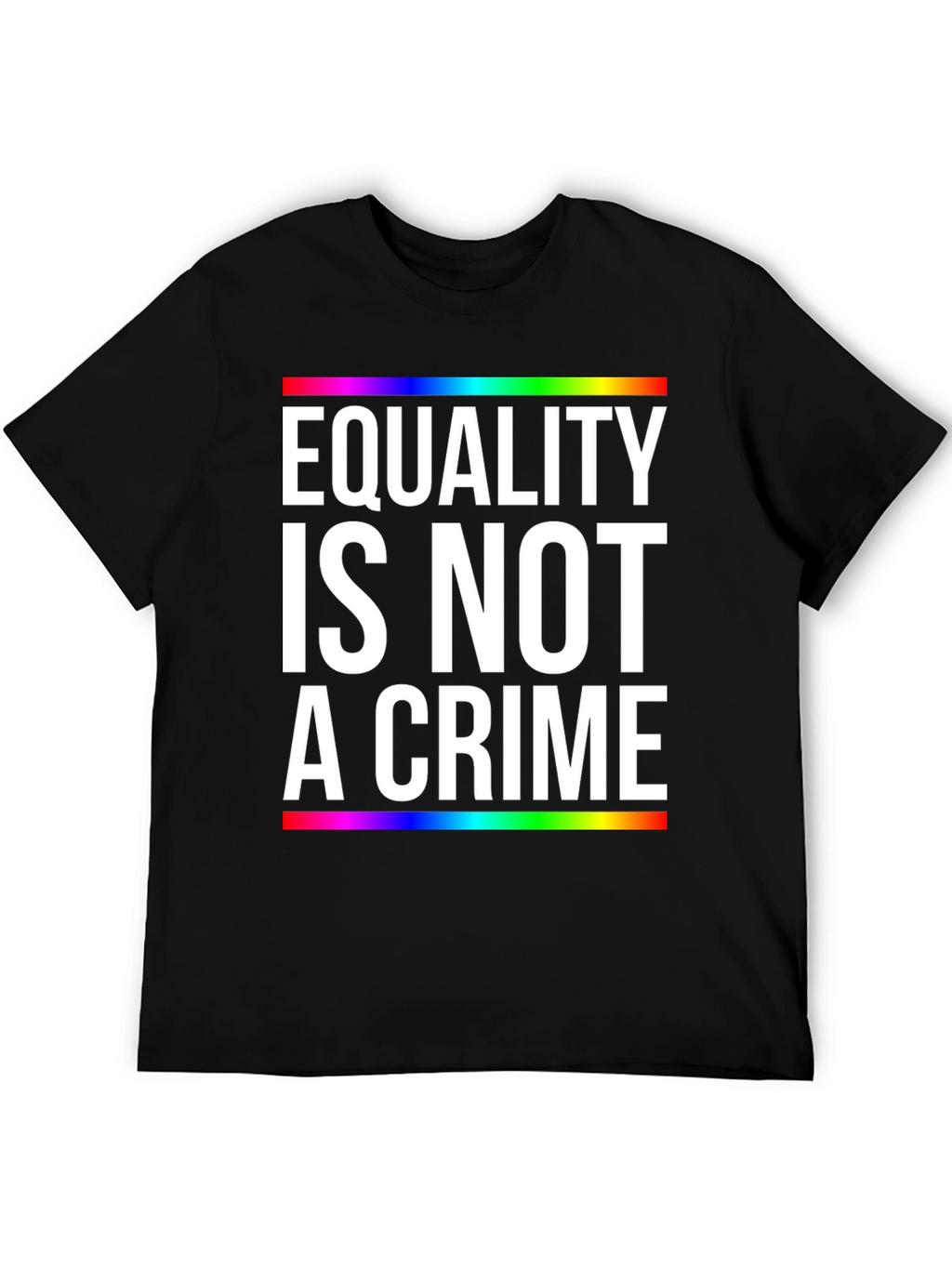 Equality Is Not a Crime Pride T-Shirt