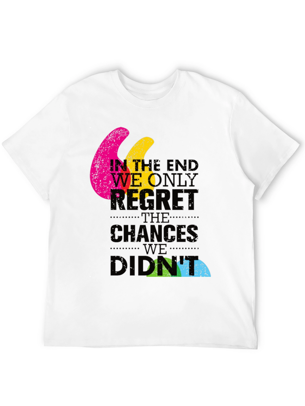 In The End Quote Graphic T-Shirt