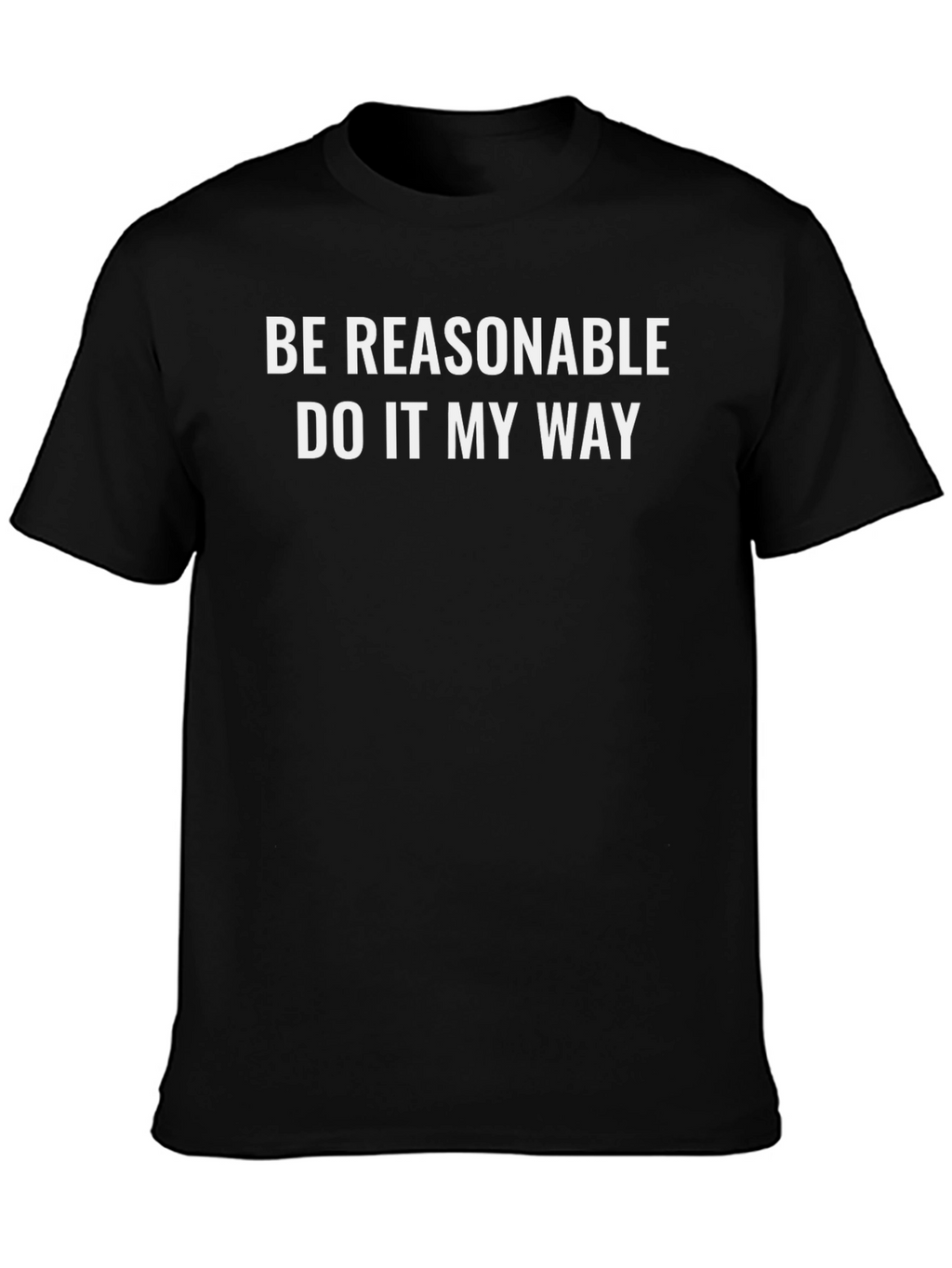 Reasonable My Way Graphic T-Shirt