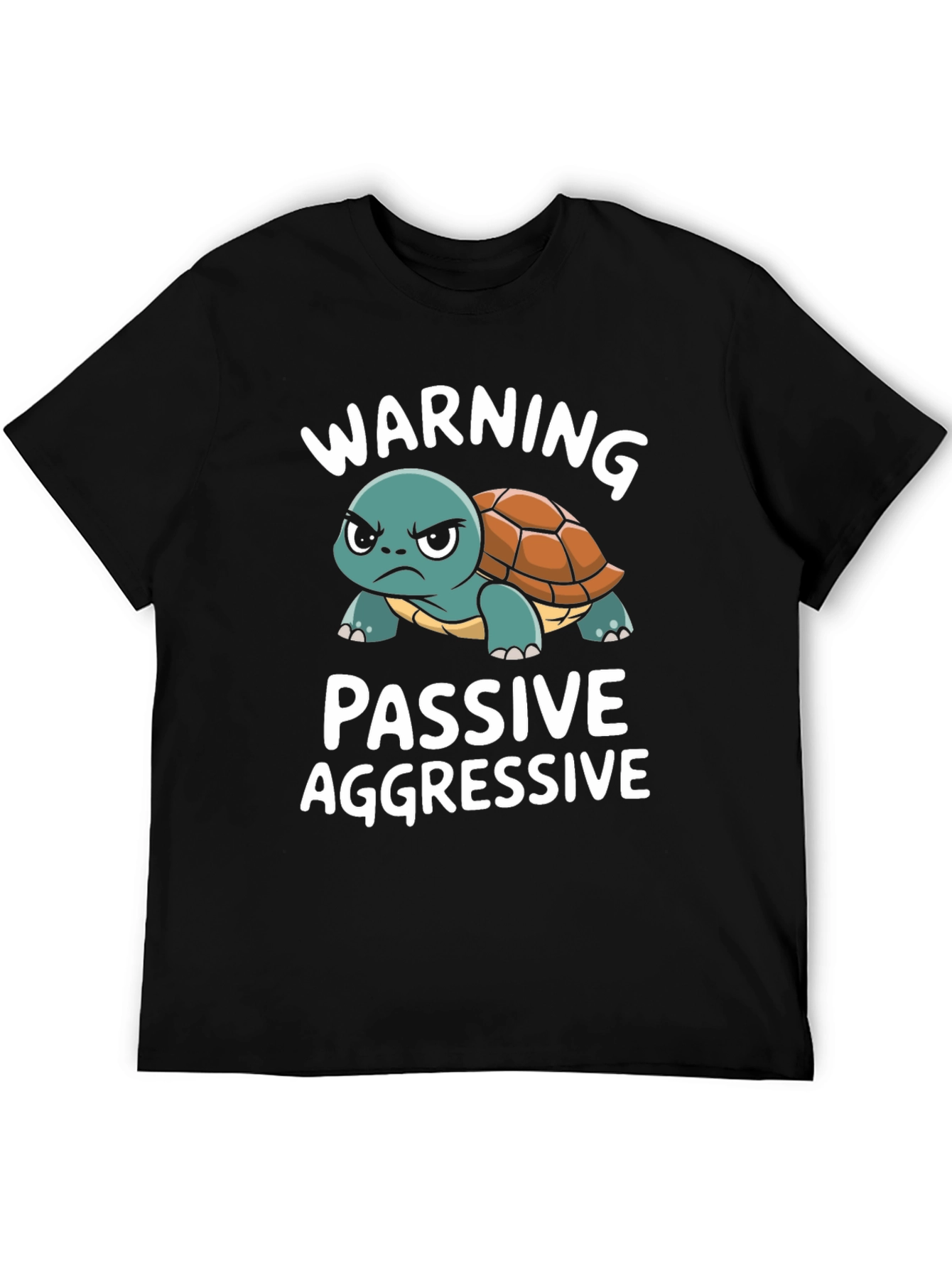 Passive Aggressive Turtle T-Shirt Funny Novelty Tee