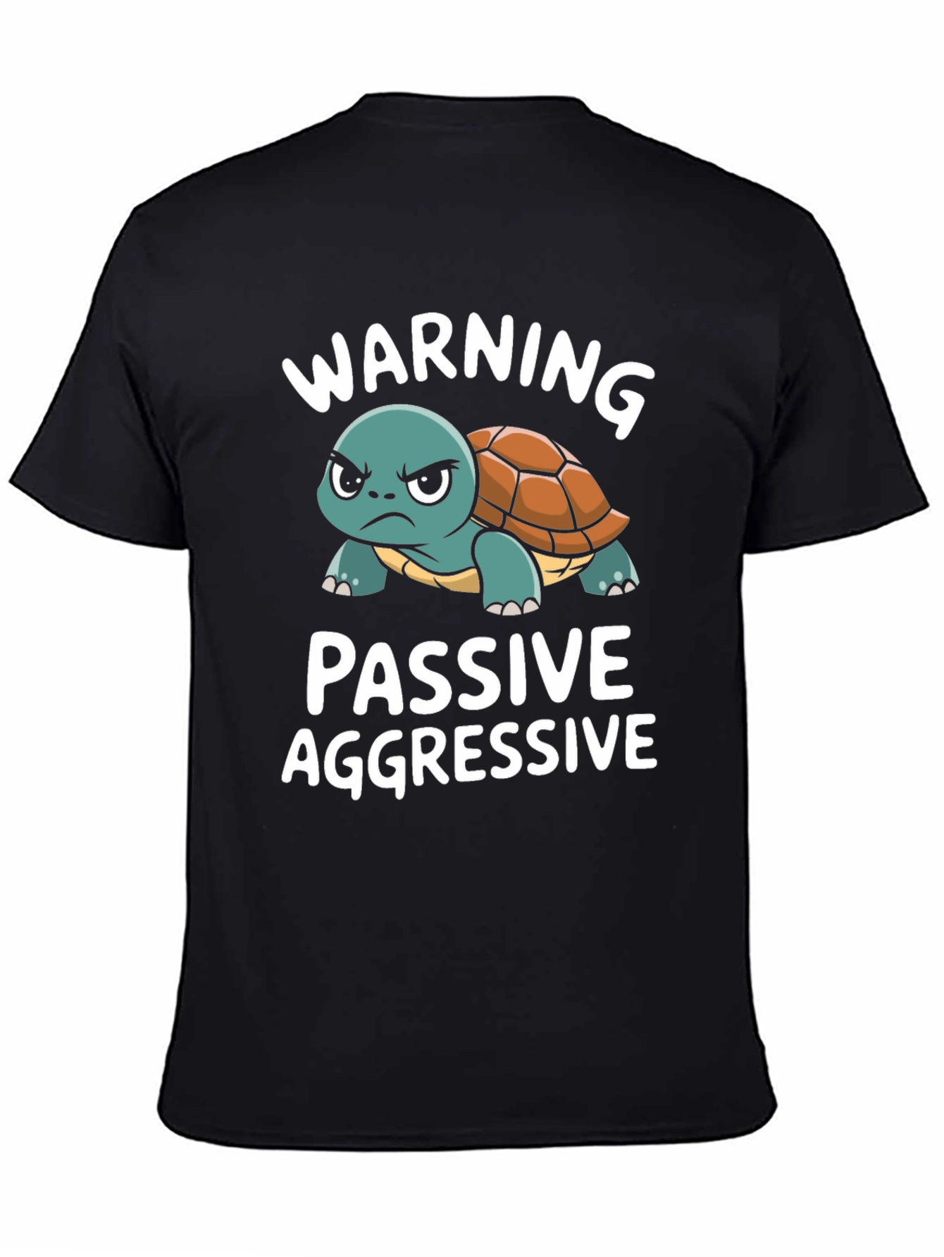 Passive Aggressive Turtle T-Shirt Funny Novelty Tee