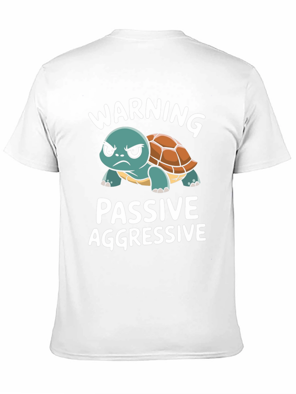Passive Aggressive Turtle T-Shirt Funny Novelty Tee