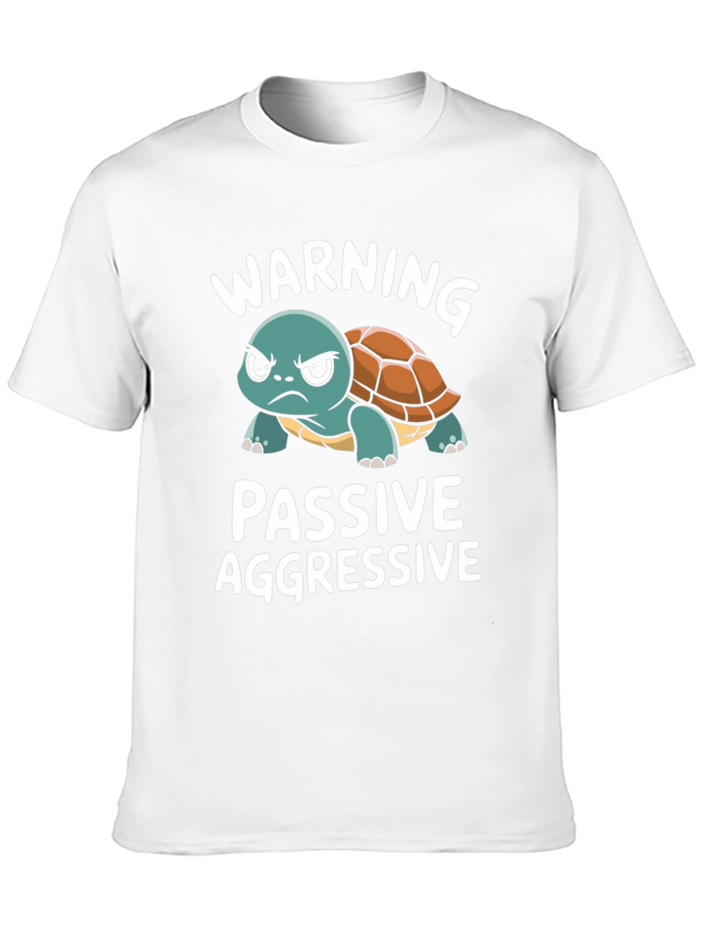 Passive Aggressive Turtle T-Shirt Funny Novelty Tee