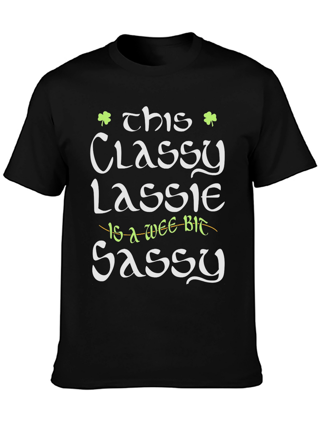 Classy Lassie Graphic Tee - St. Patricks Day T-Shirt