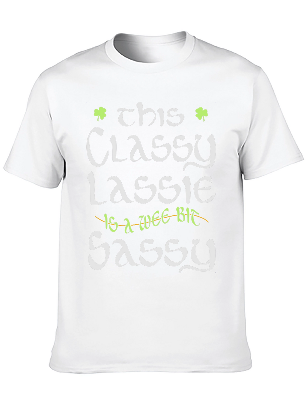 Classy Lassie Graphic Tee - St. Patricks Day T-Shirt