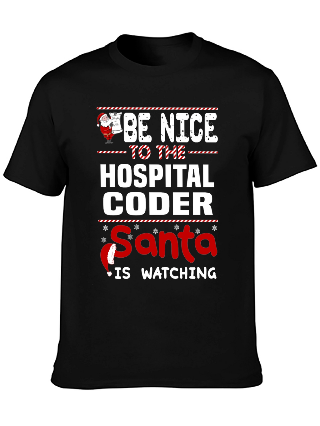 Be Nice to the Hospital Coder Santa T-Shirt