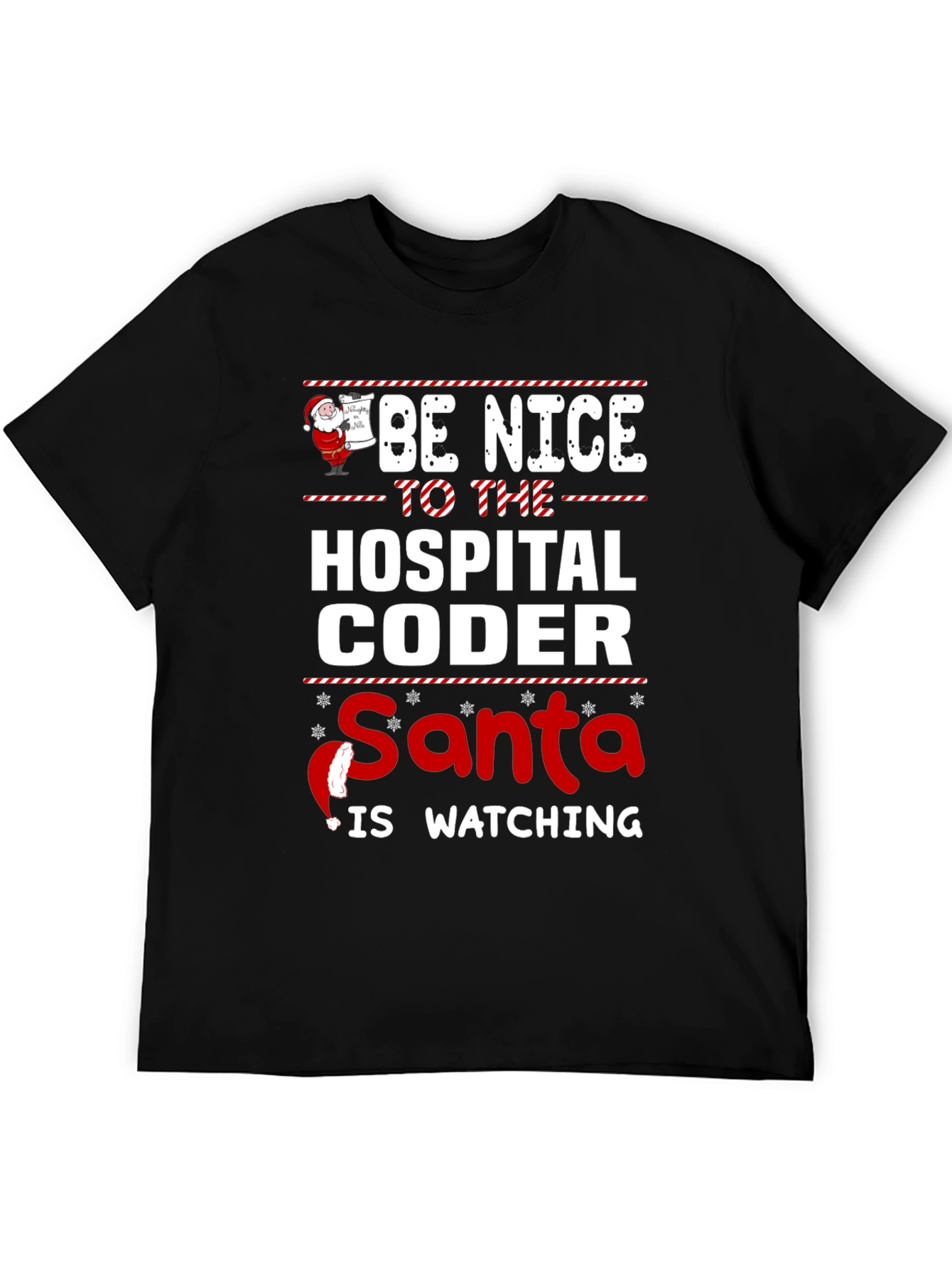 Be Nice to the Hospital Coder Santa T-Shirt