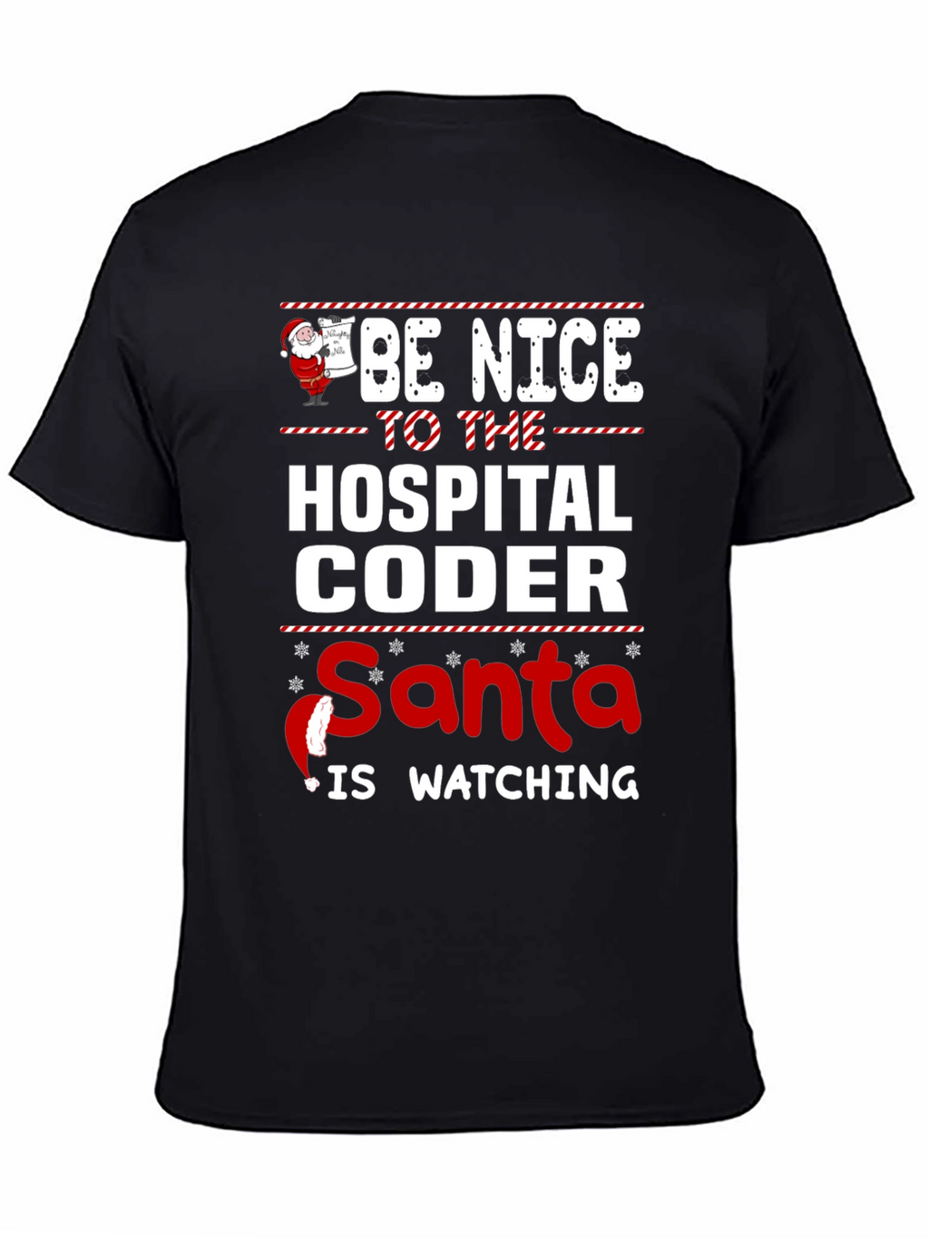Be Nice to the Hospital Coder Santa T-Shirt