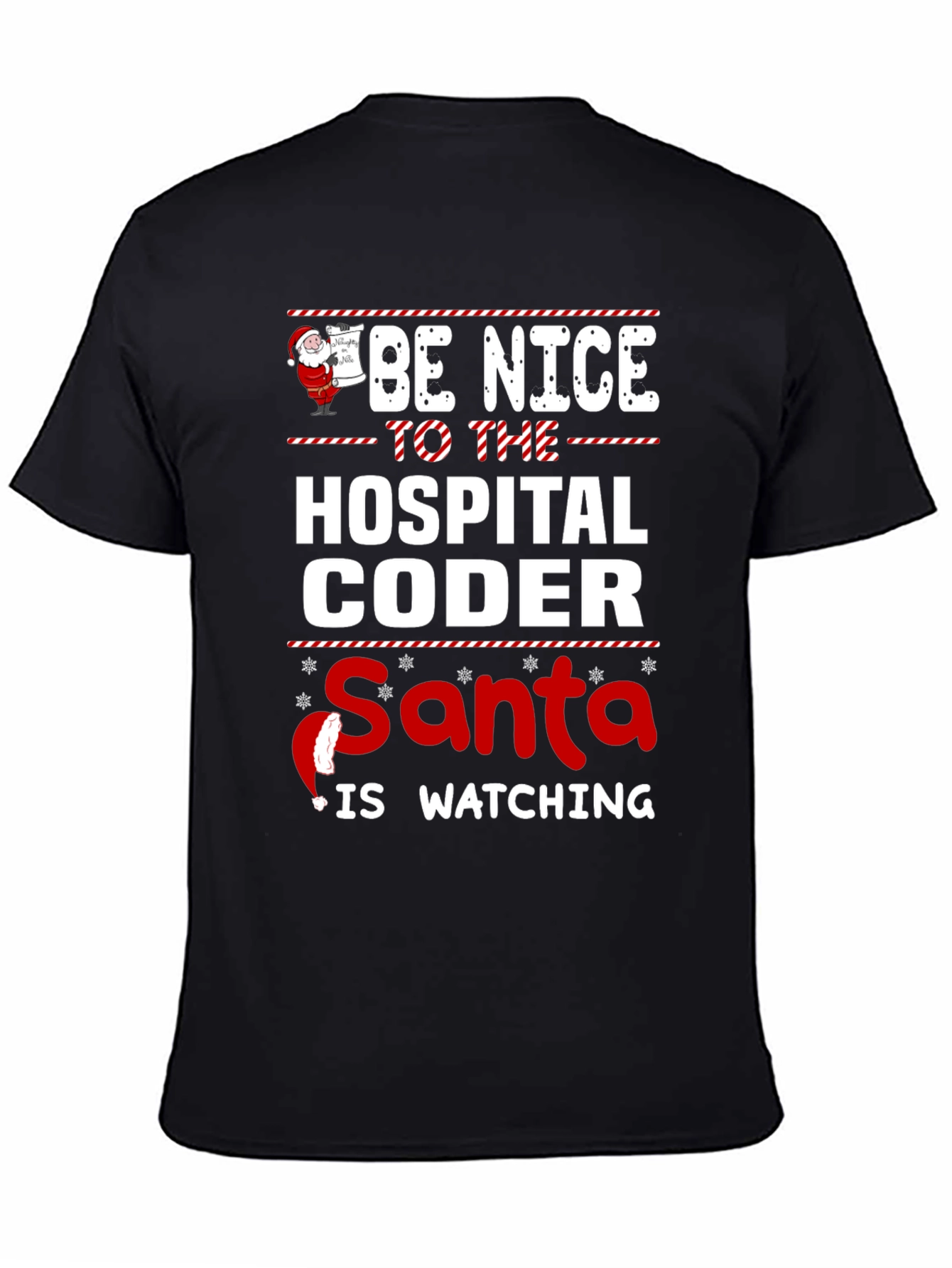 Be Nice to the Hospital Coder Santa T-Shirt