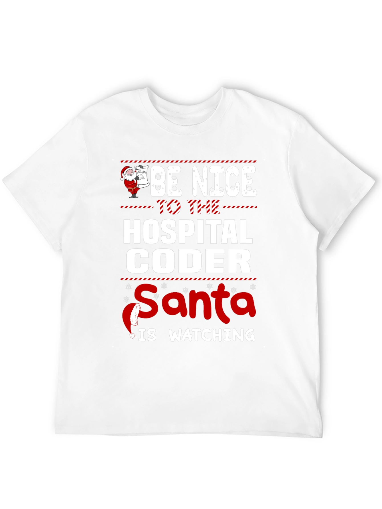 Be Nice to the Hospital Coder Santa T-Shirt