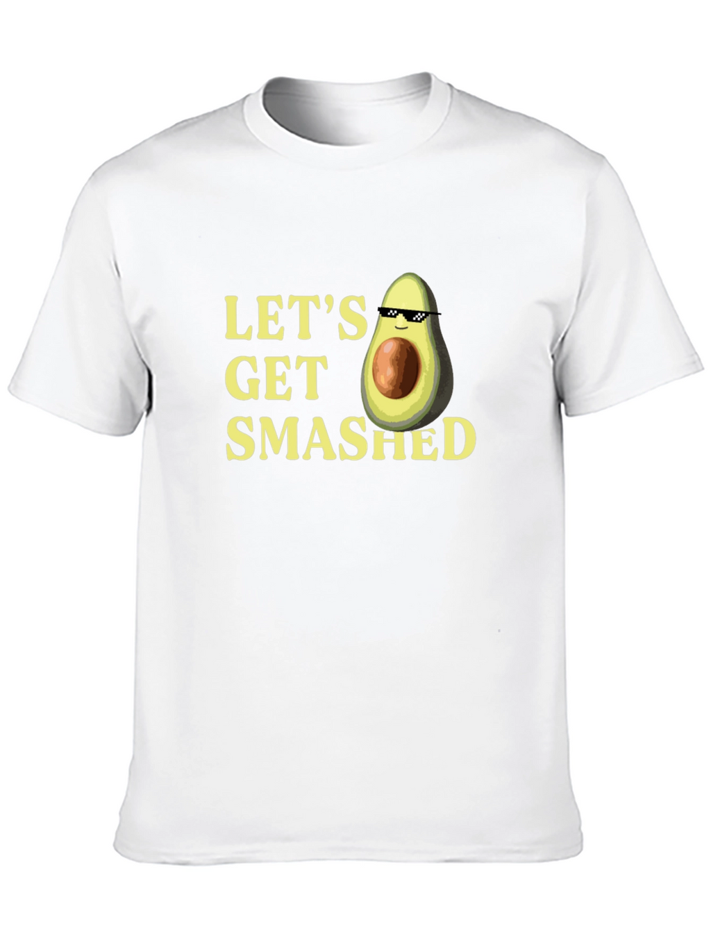 Lets Get Smashed Avocado T-Shirt