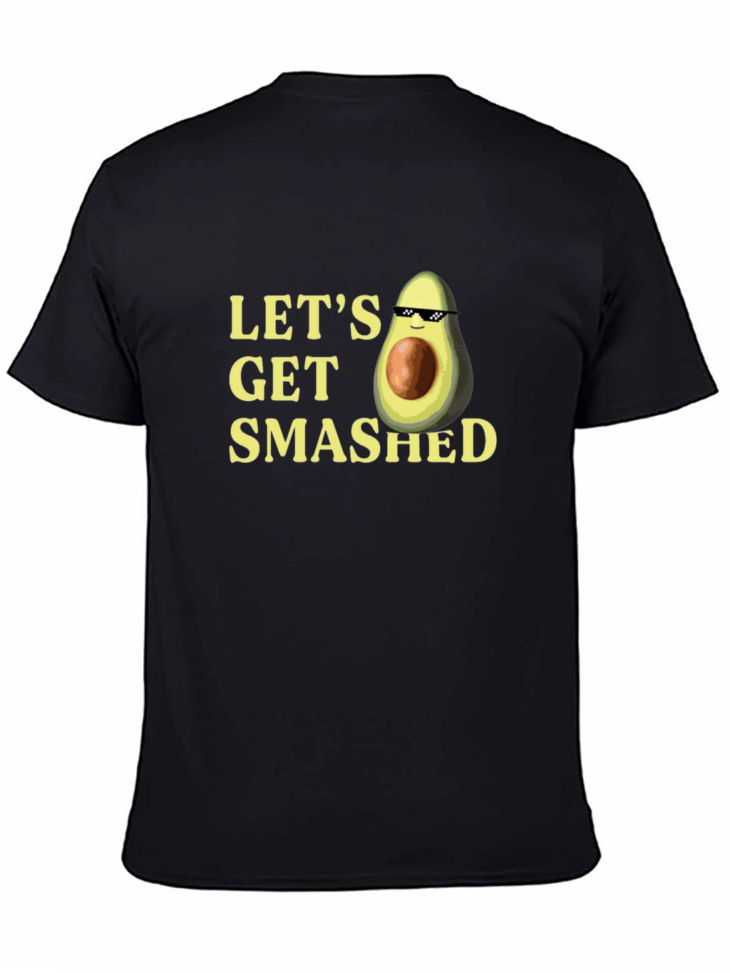 Lets Get Smashed Avocado T-Shirt