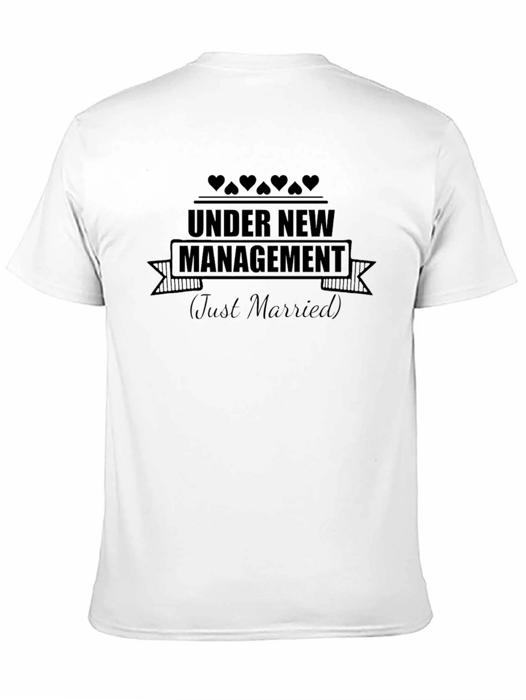 Under New Management Just Married T-Shirt