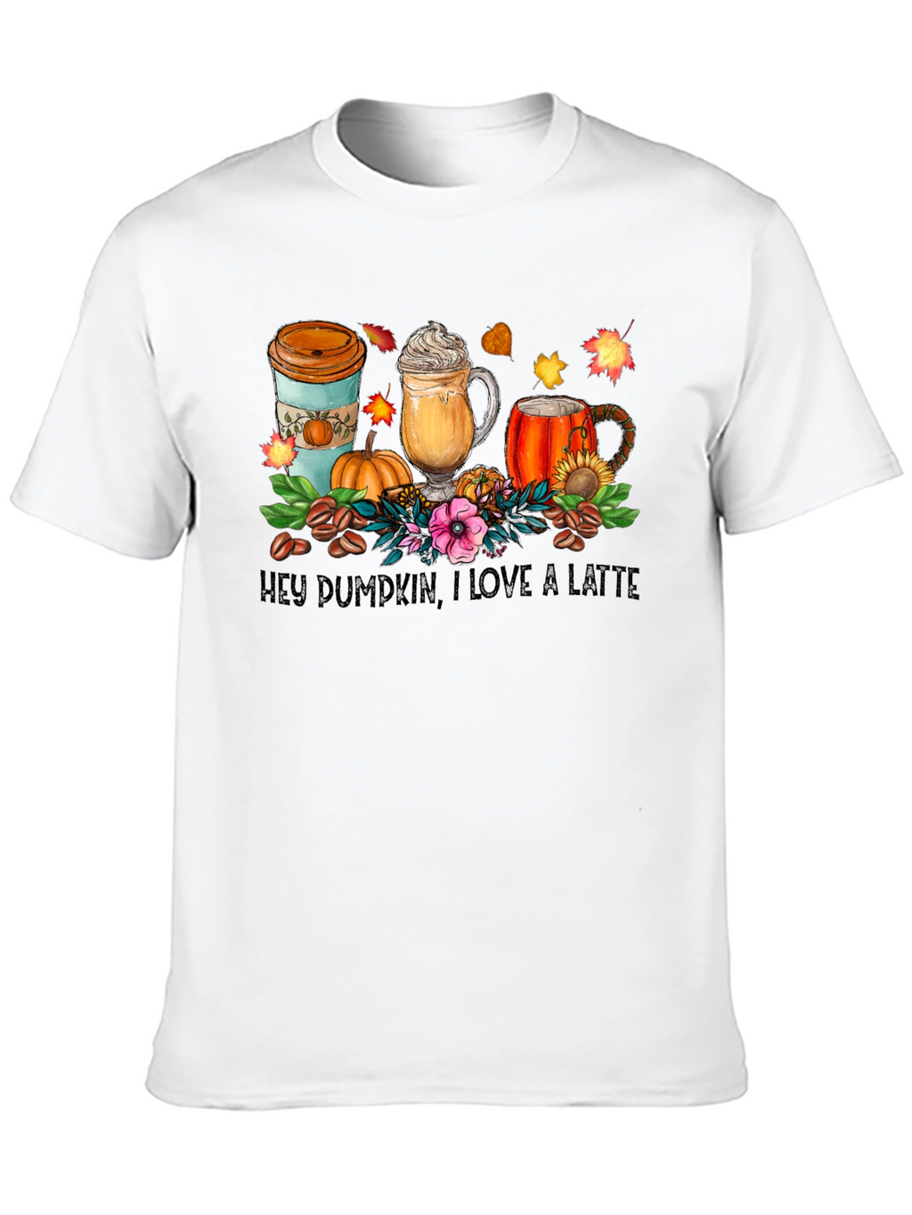 Hey Pumpkin I Love A Latte T-Shirt