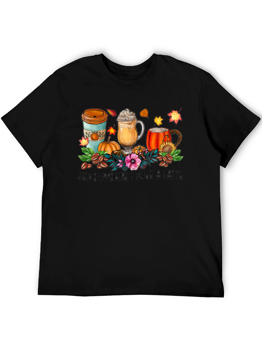 Hey Pumpkin I Love A Latte T-Shirt