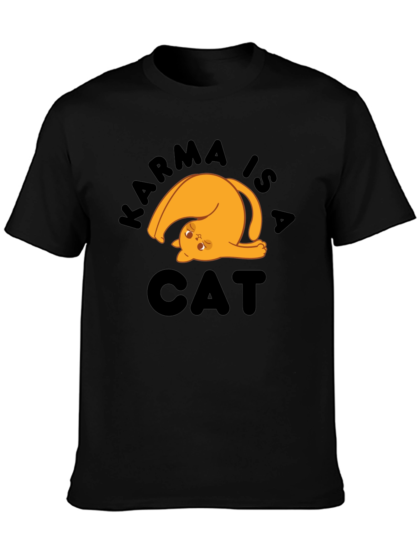 Karma is a Cat T-Shirt - Novelty Graphic Tee