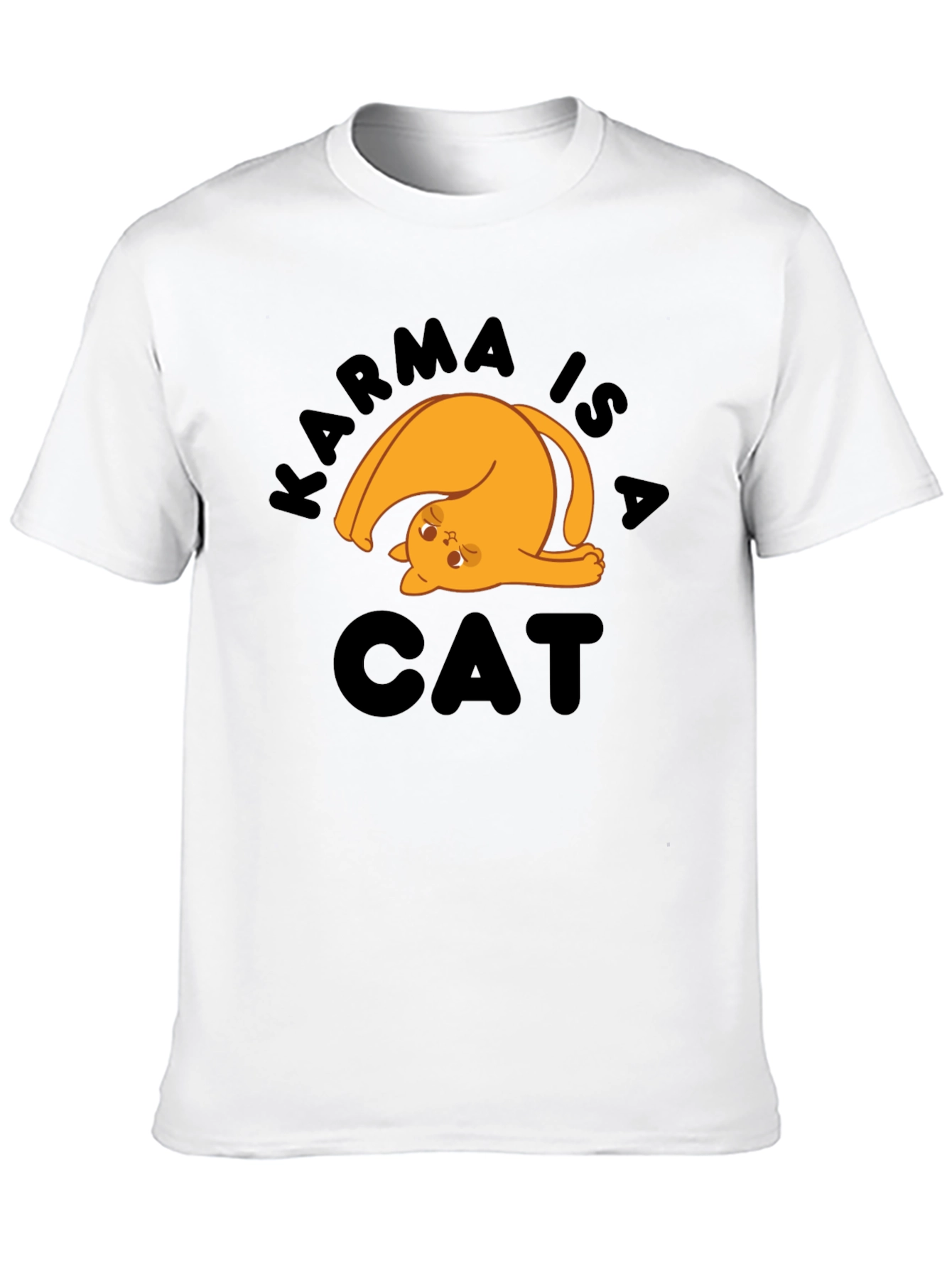 Karma is a Cat T-Shirt - Novelty Graphic Tee