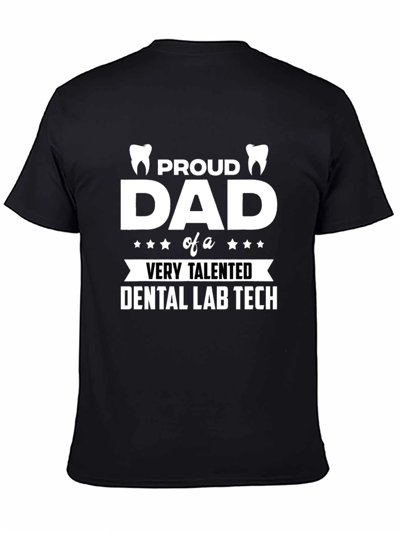 Proud Dad of a Dental Lab Tech T-Shirt