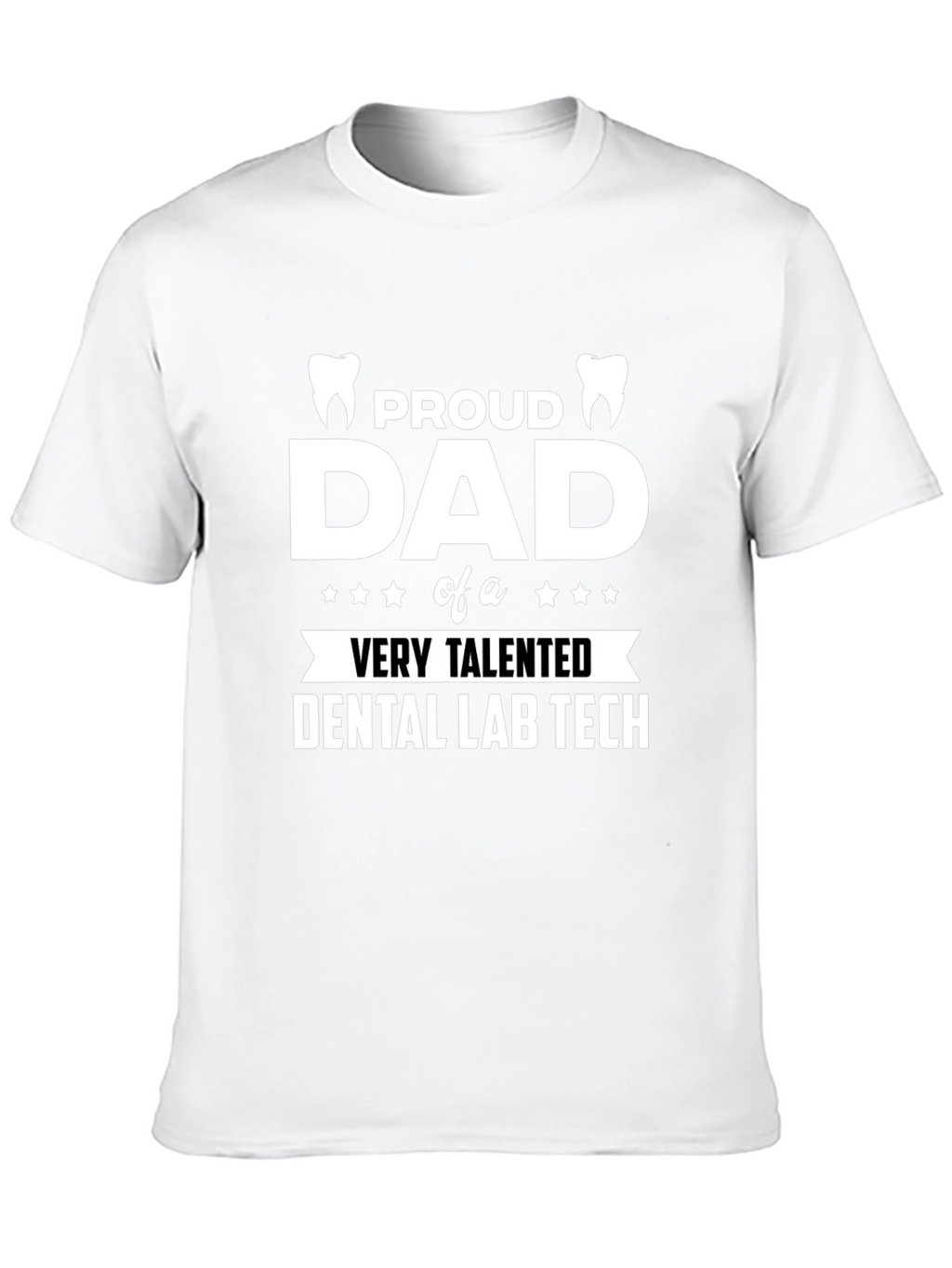 Proud Dad of a Dental Lab Tech T-Shirt