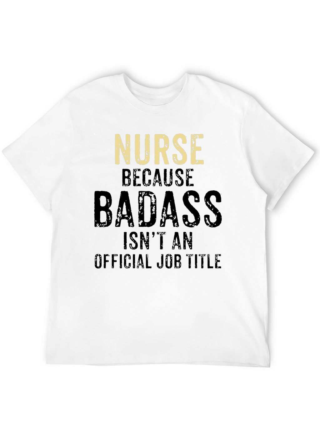 Nurse Badass Graphic T-Shirt