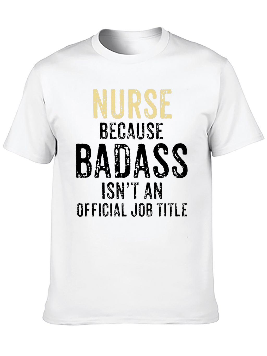 Nurse Badass Graphic T-Shirt