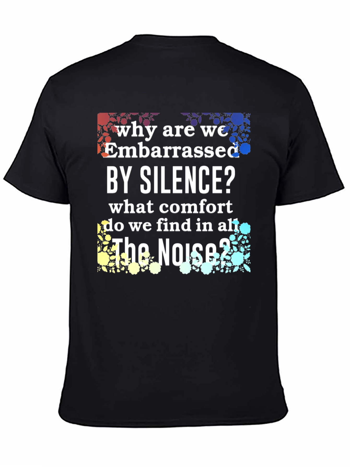 Embarrassed by Silence Graphic Tee