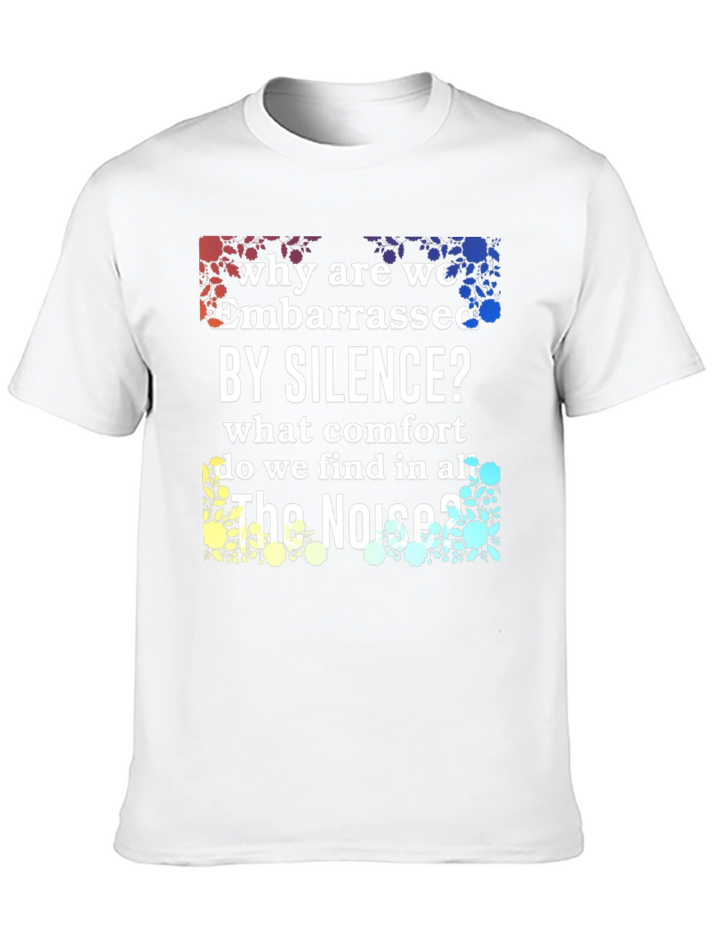 Embarrassed by Silence Graphic Tee