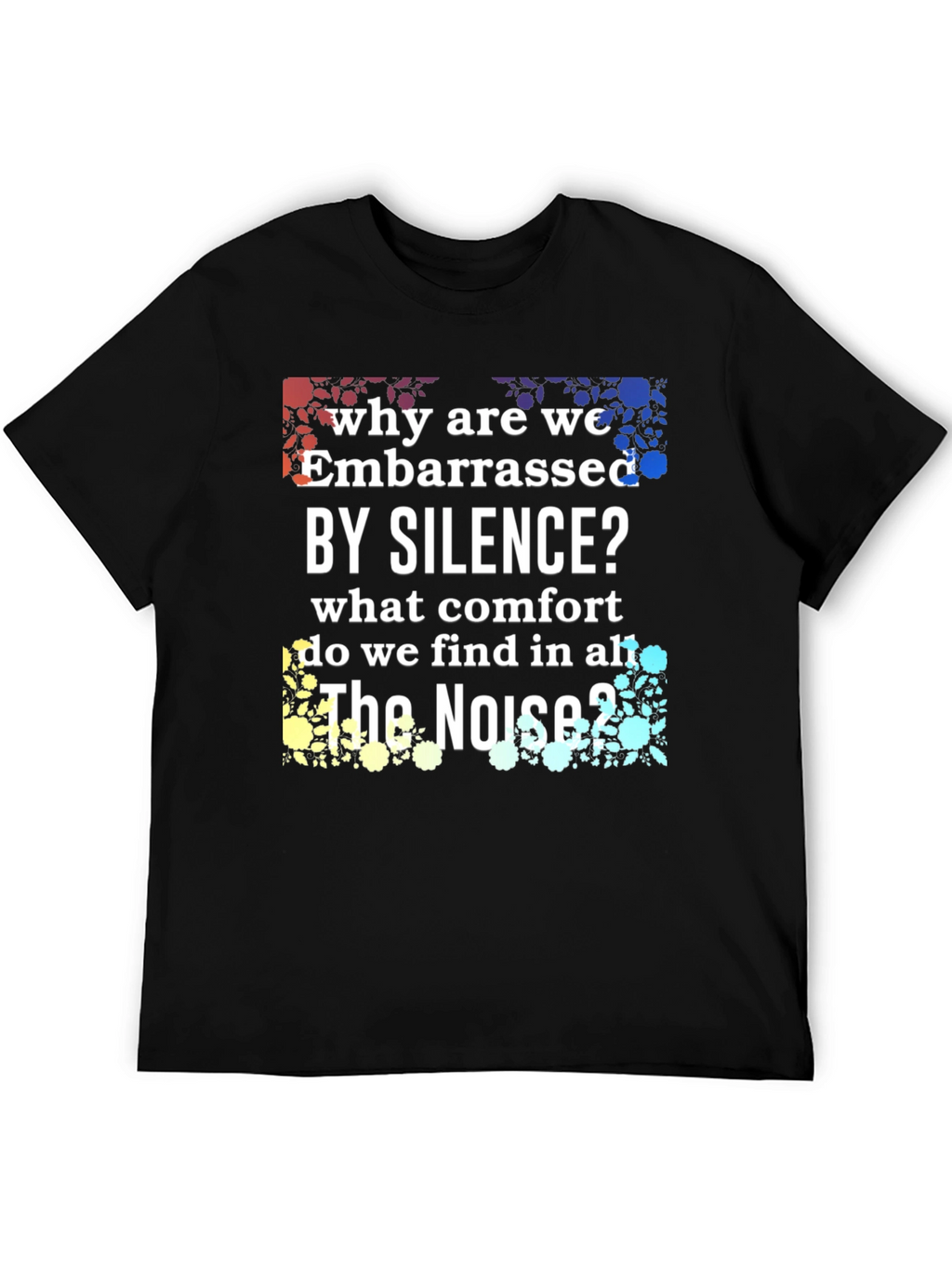Embarrassed by Silence Graphic Tee