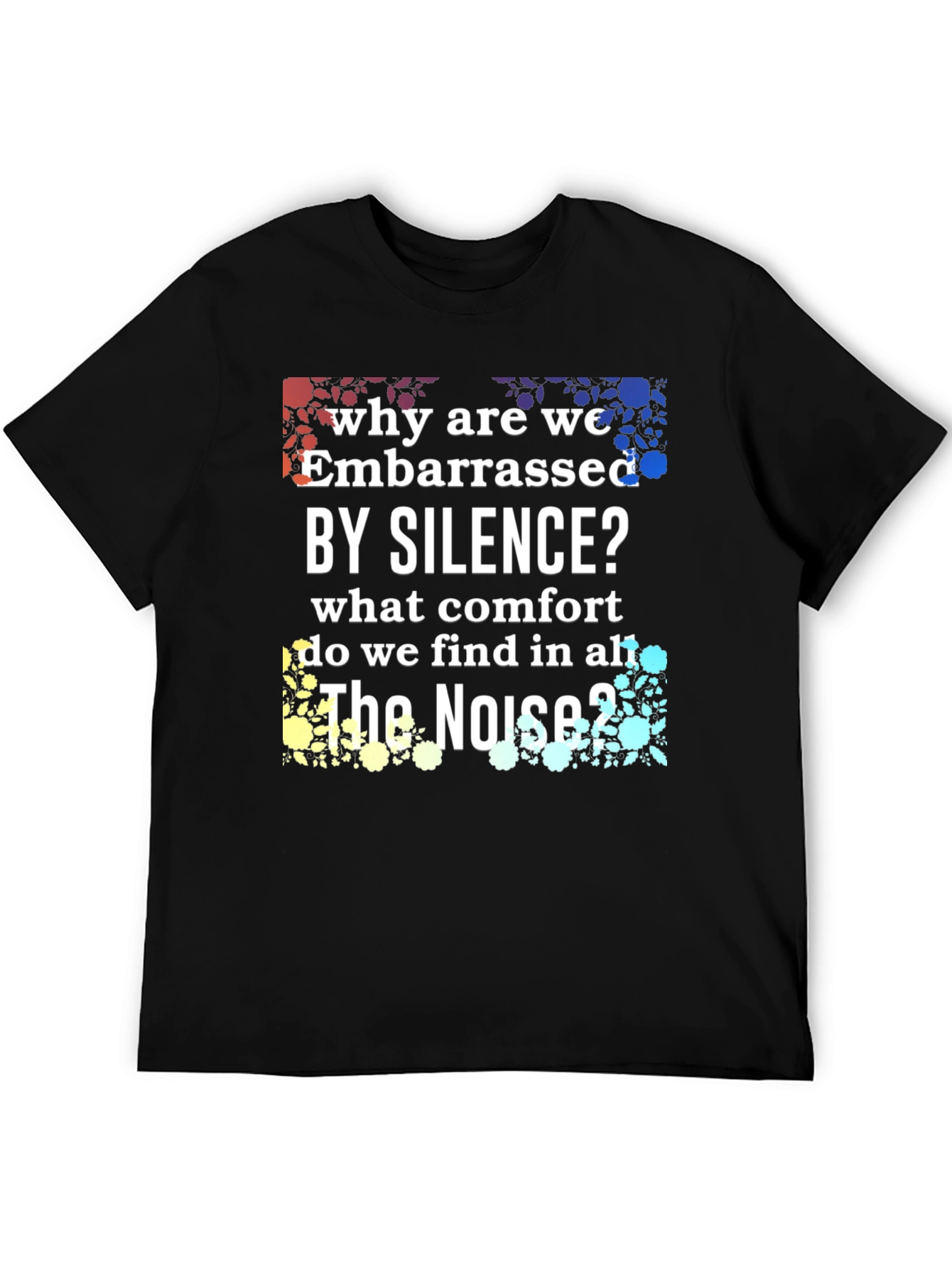 Embarrassed by Silence Graphic Tee