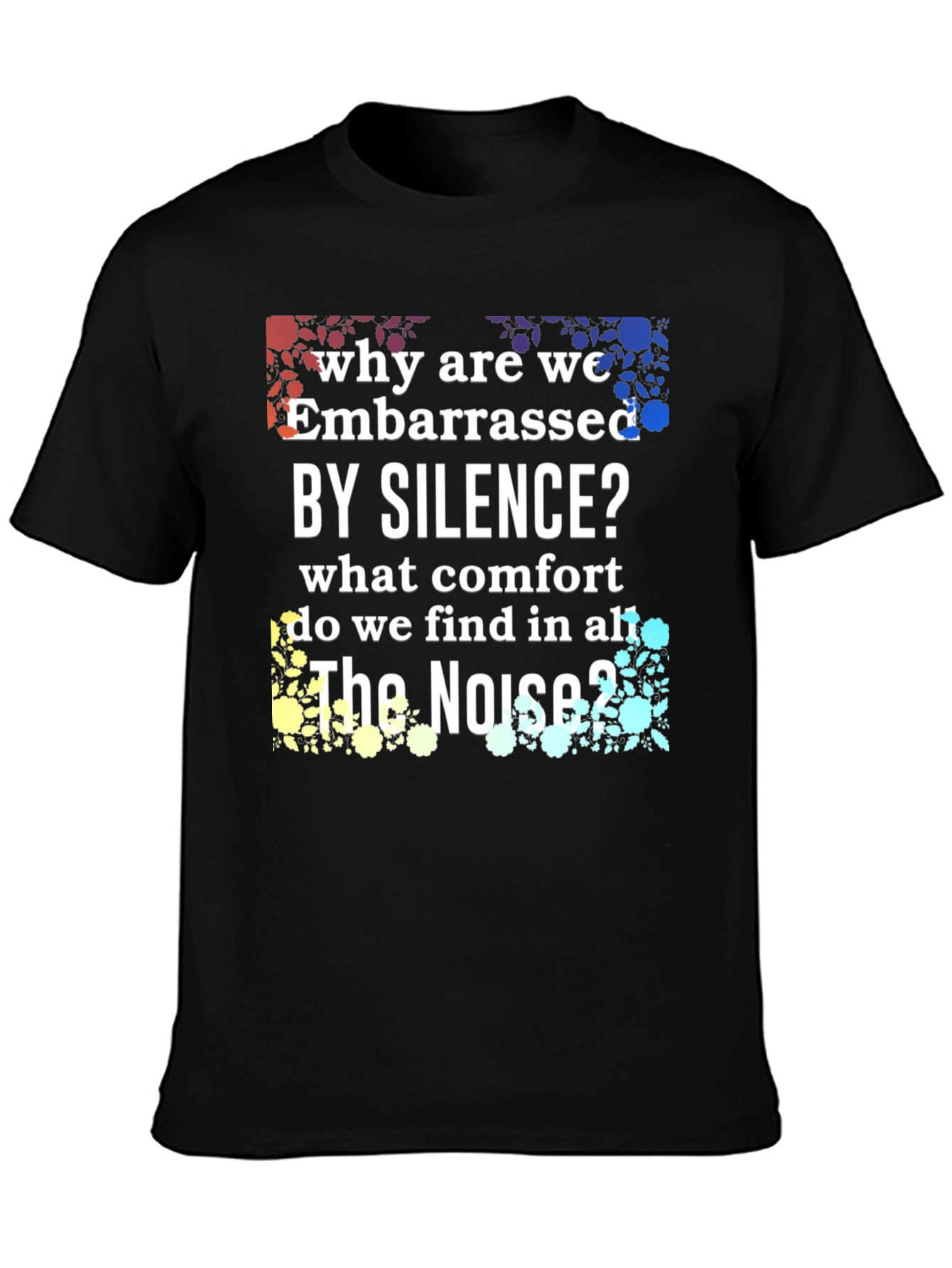 Embarrassed by Silence Graphic Tee