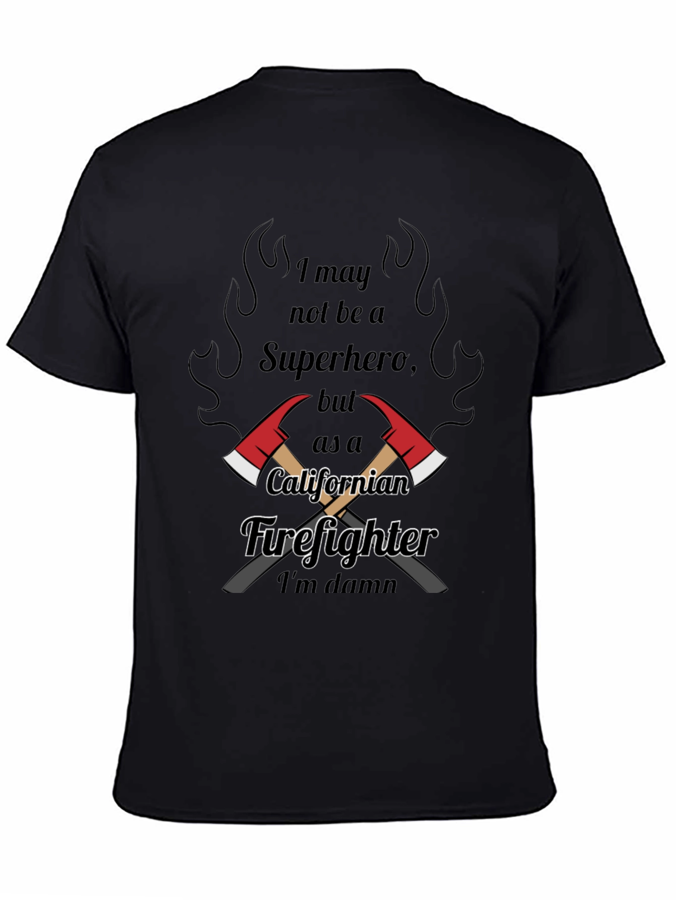 California Firefighter T-Shirt: Not a Superhero