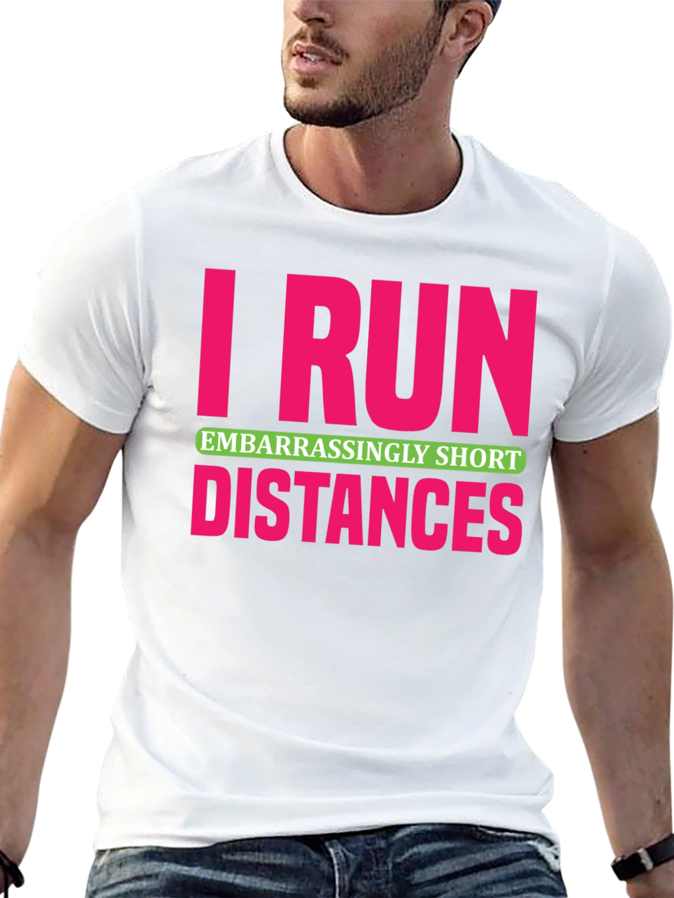 I Run Embarrassingly Short Distances T-Shirt