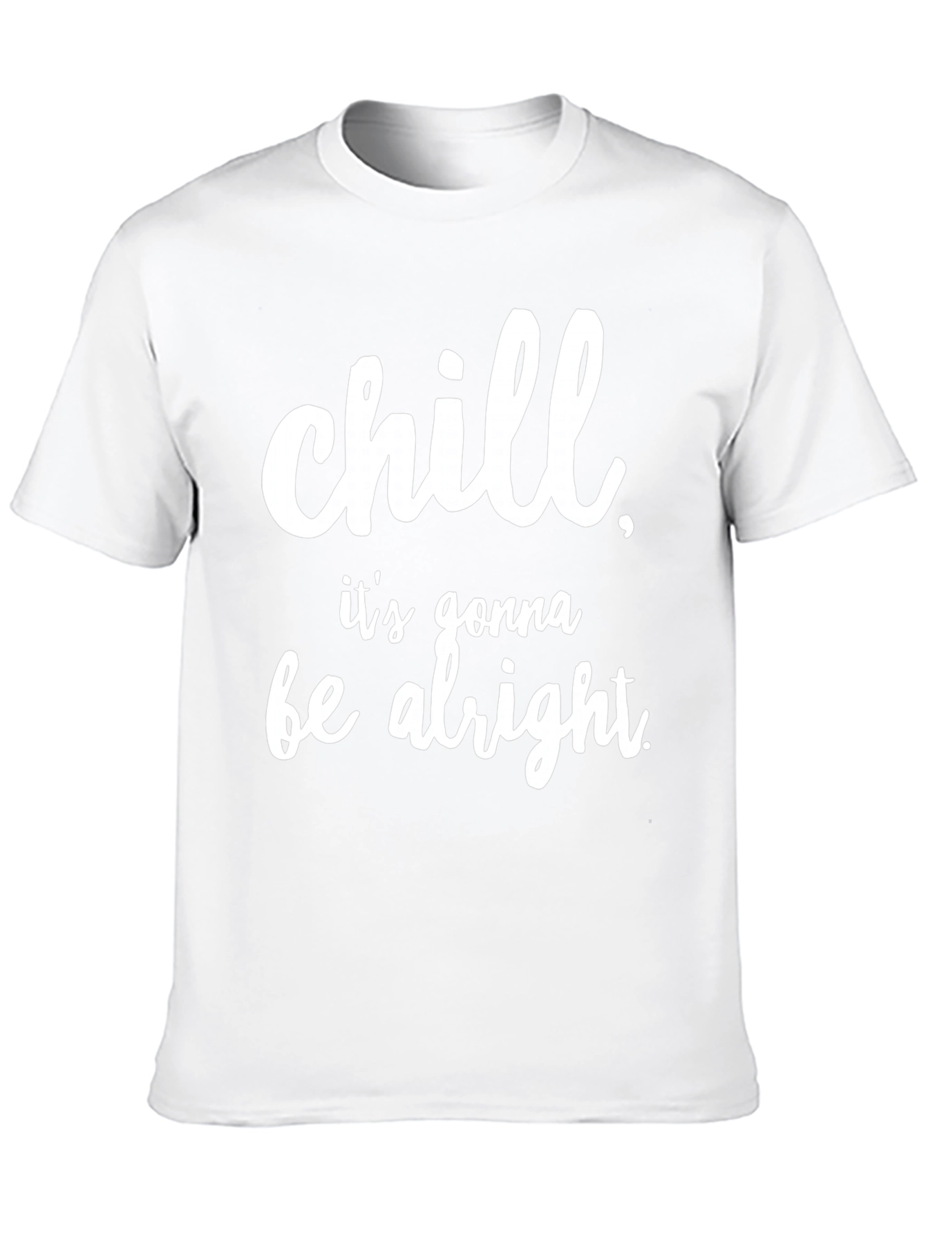 Chill Its Gonna Be Alright Black T-Shirt