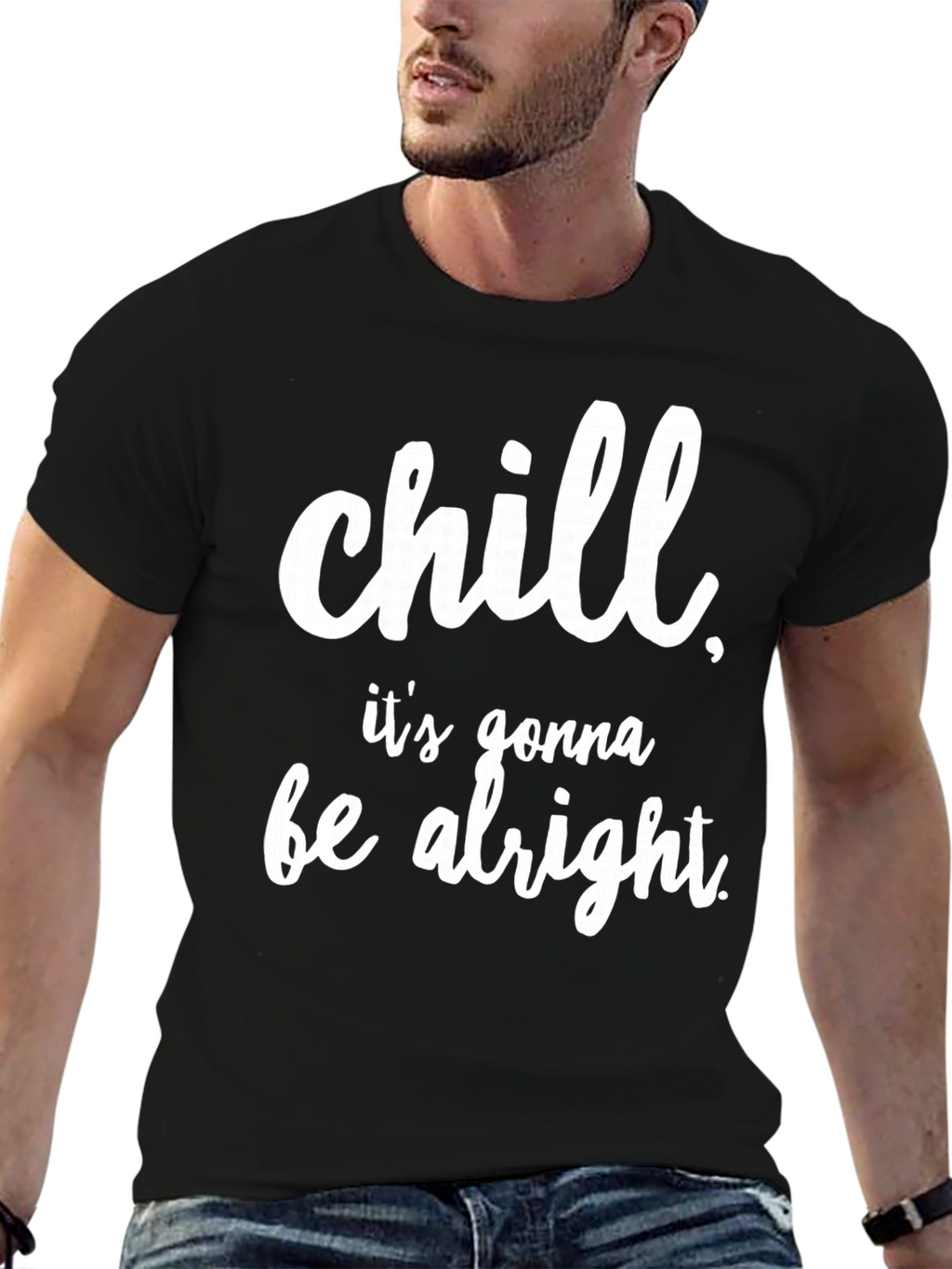 Chill Its Gonna Be Alright Black T-Shirt