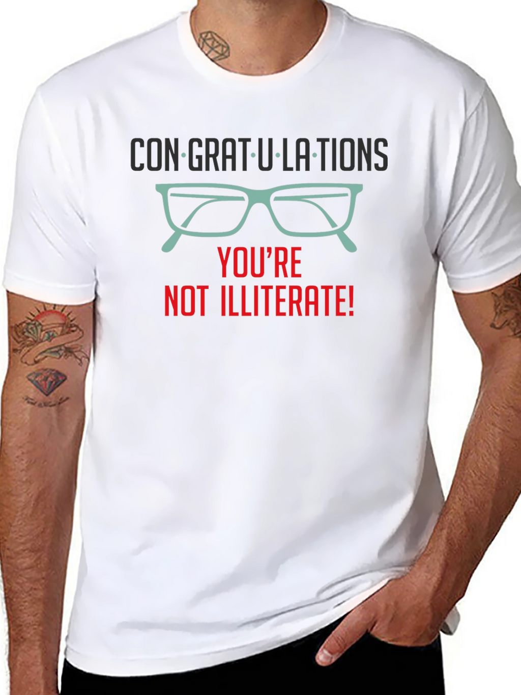 Congrats! Youre Not Illiterate T-Shirt