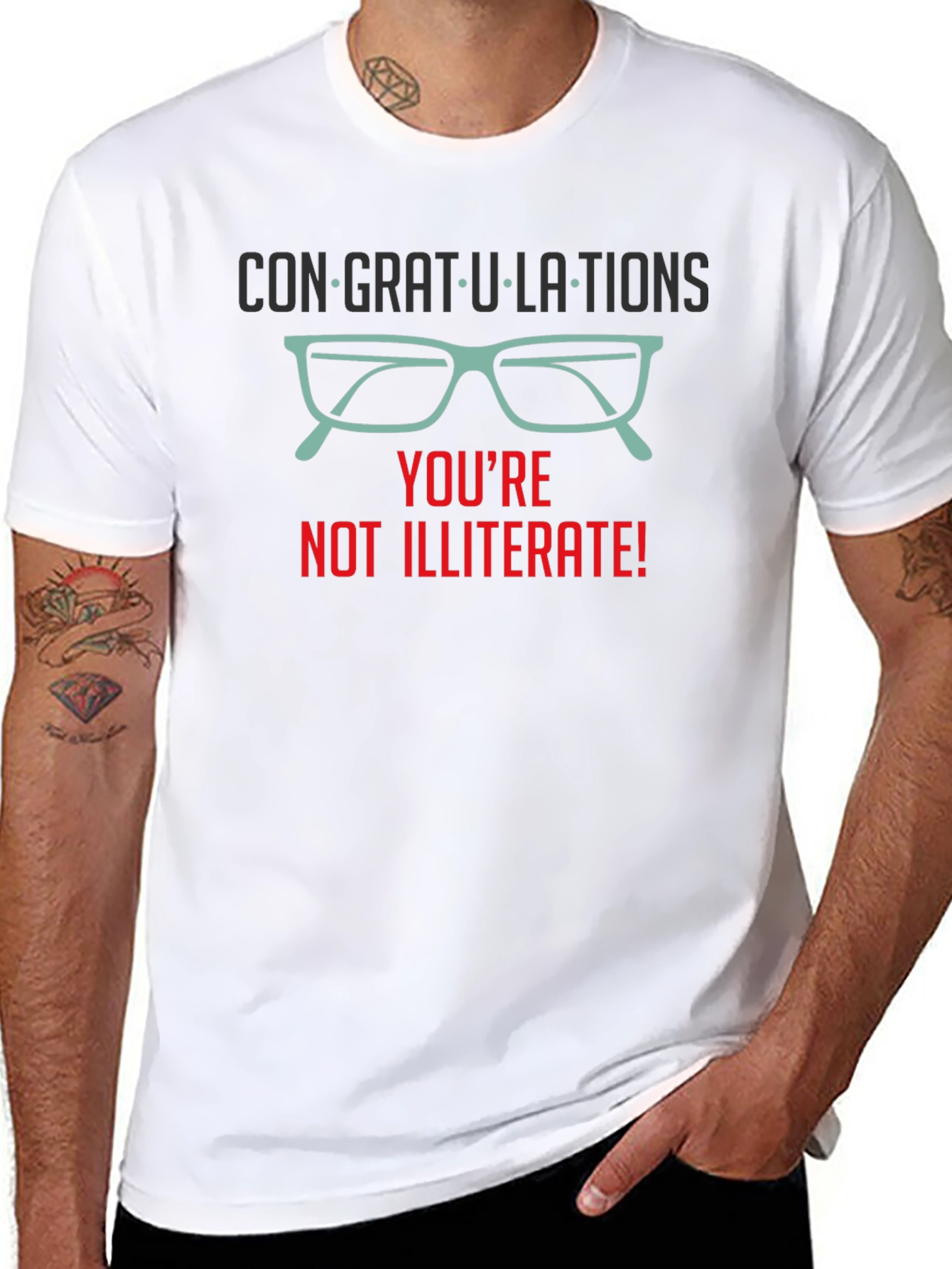Congrats! Youre Not Illiterate T-Shirt