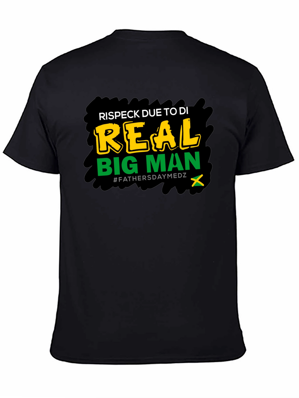 Respect Due Big Man T-Shirt Fathers Day Medz Black