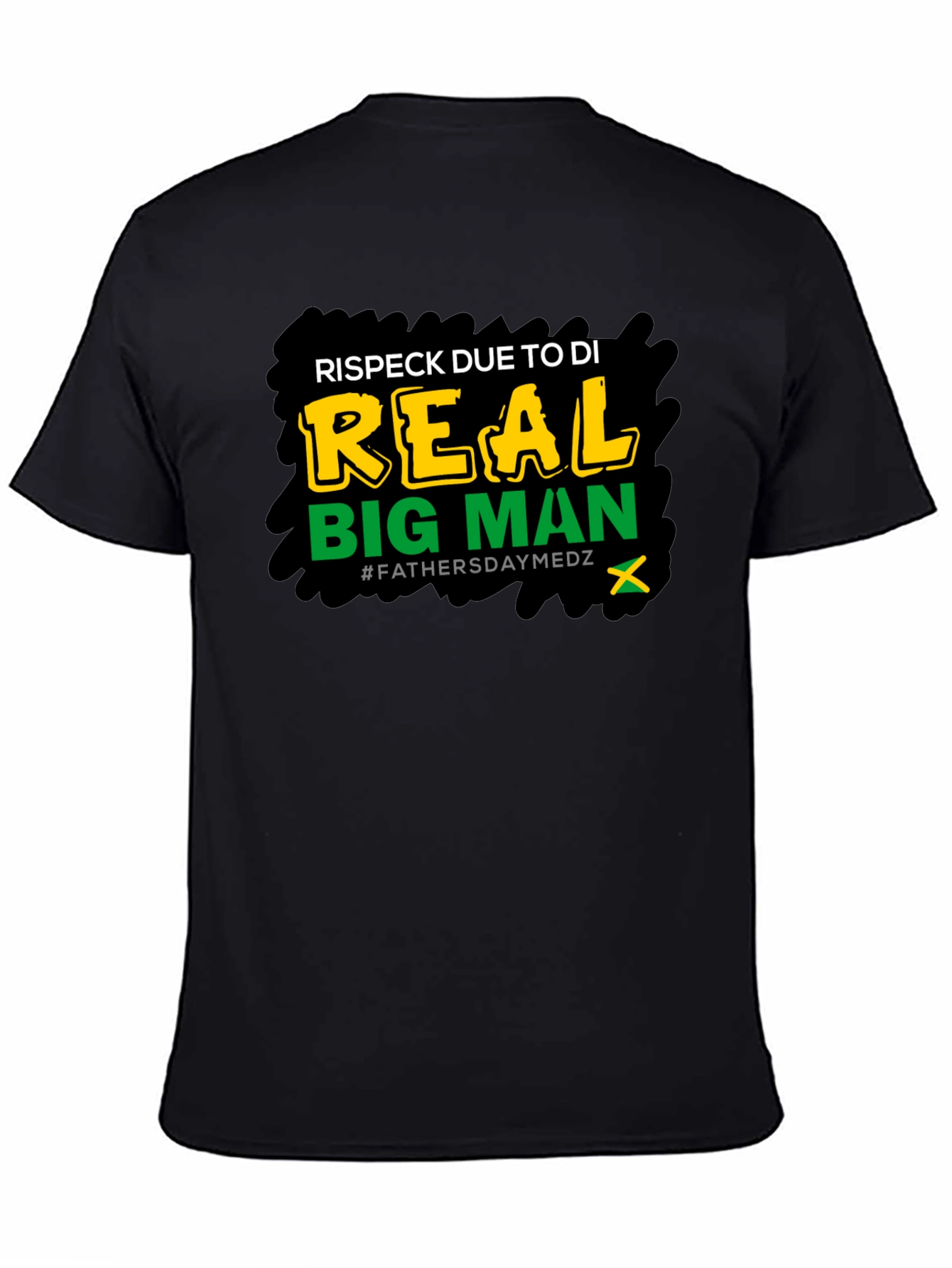 Respect Due Big Man T-Shirt Fathers Day Medz Black