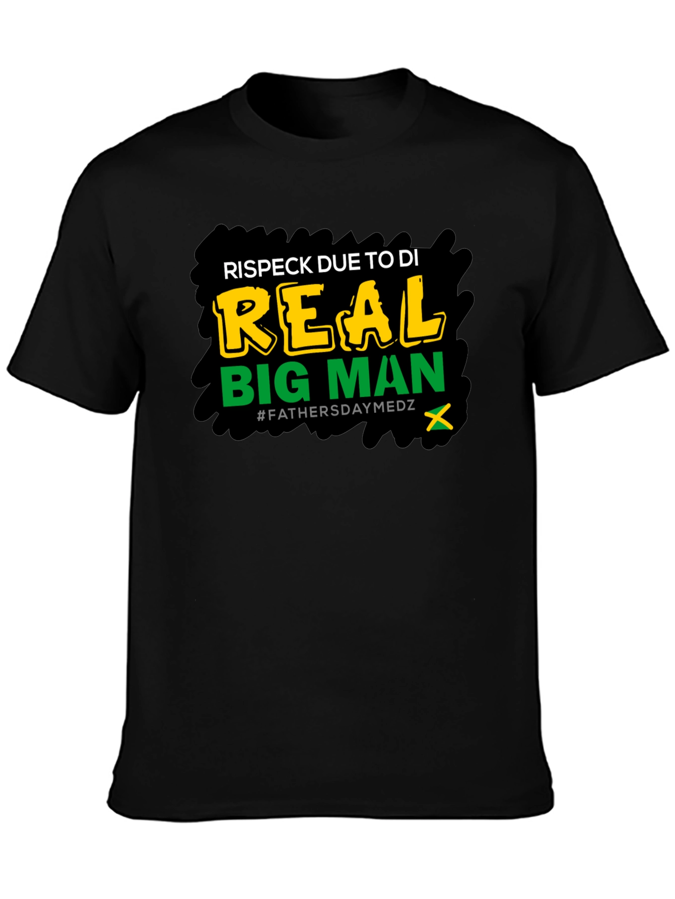 Respect Due Big Man T-Shirt Fathers Day Medz Black
