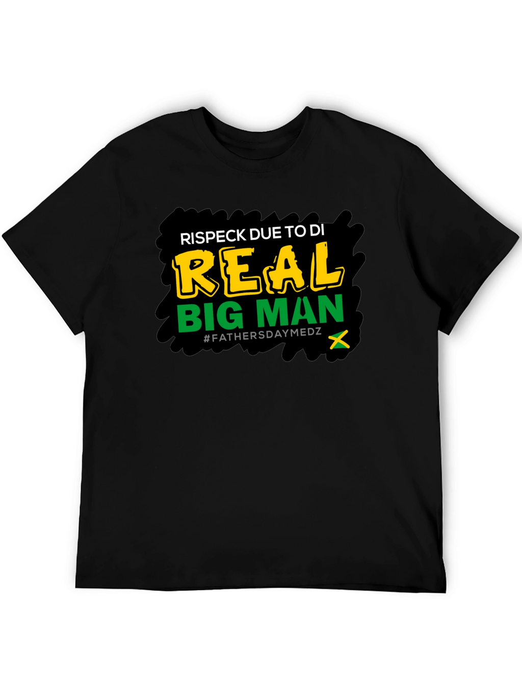 Respect Due Big Man T-Shirt Fathers Day Medz Black