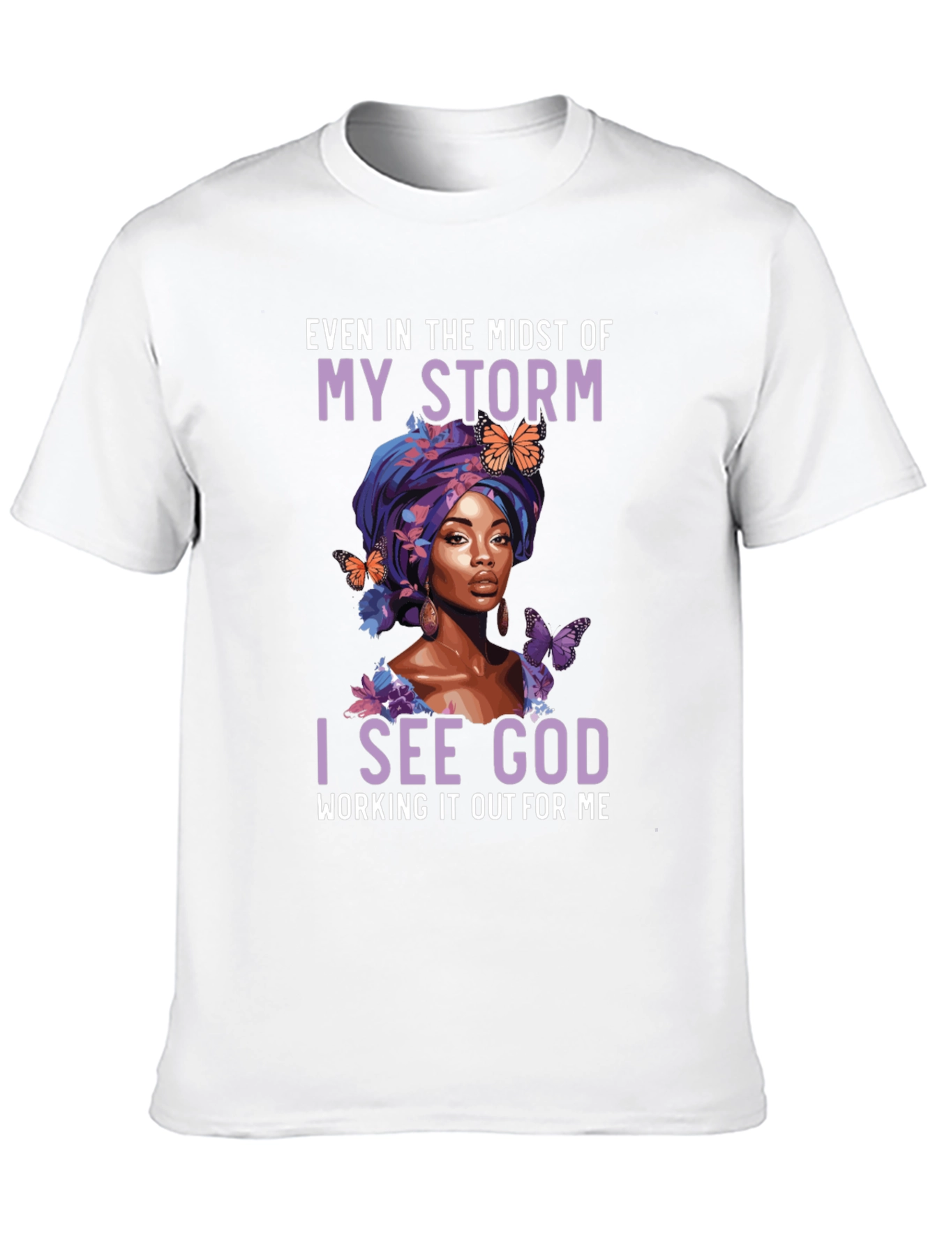 Faith-Inspired Graphic Tee - Even In My Storm