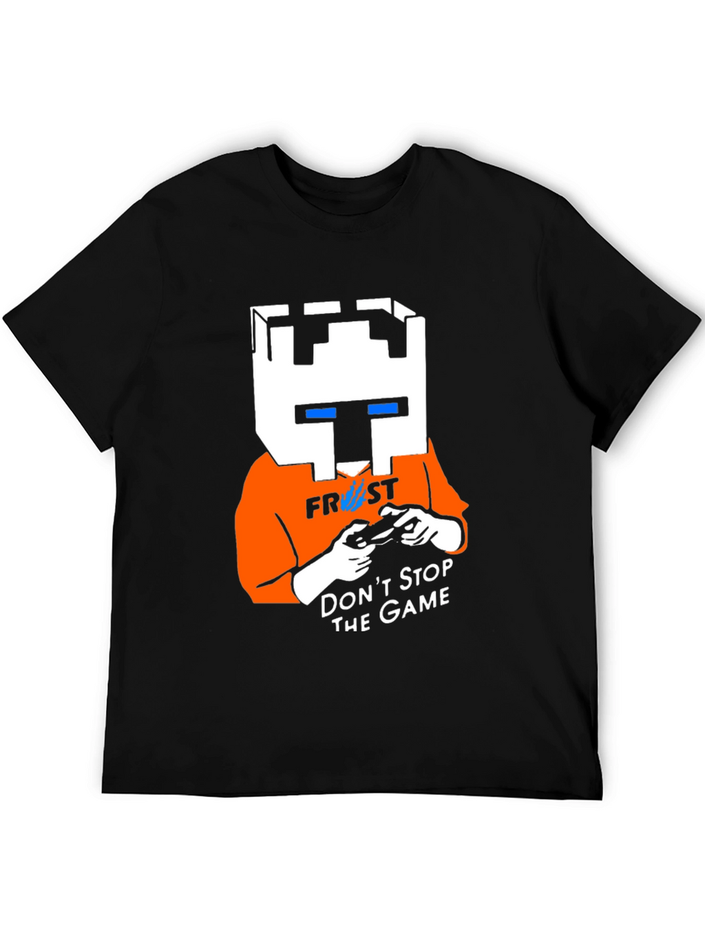 Frost Gaming T-Shirt - Dont Stop the Game!
