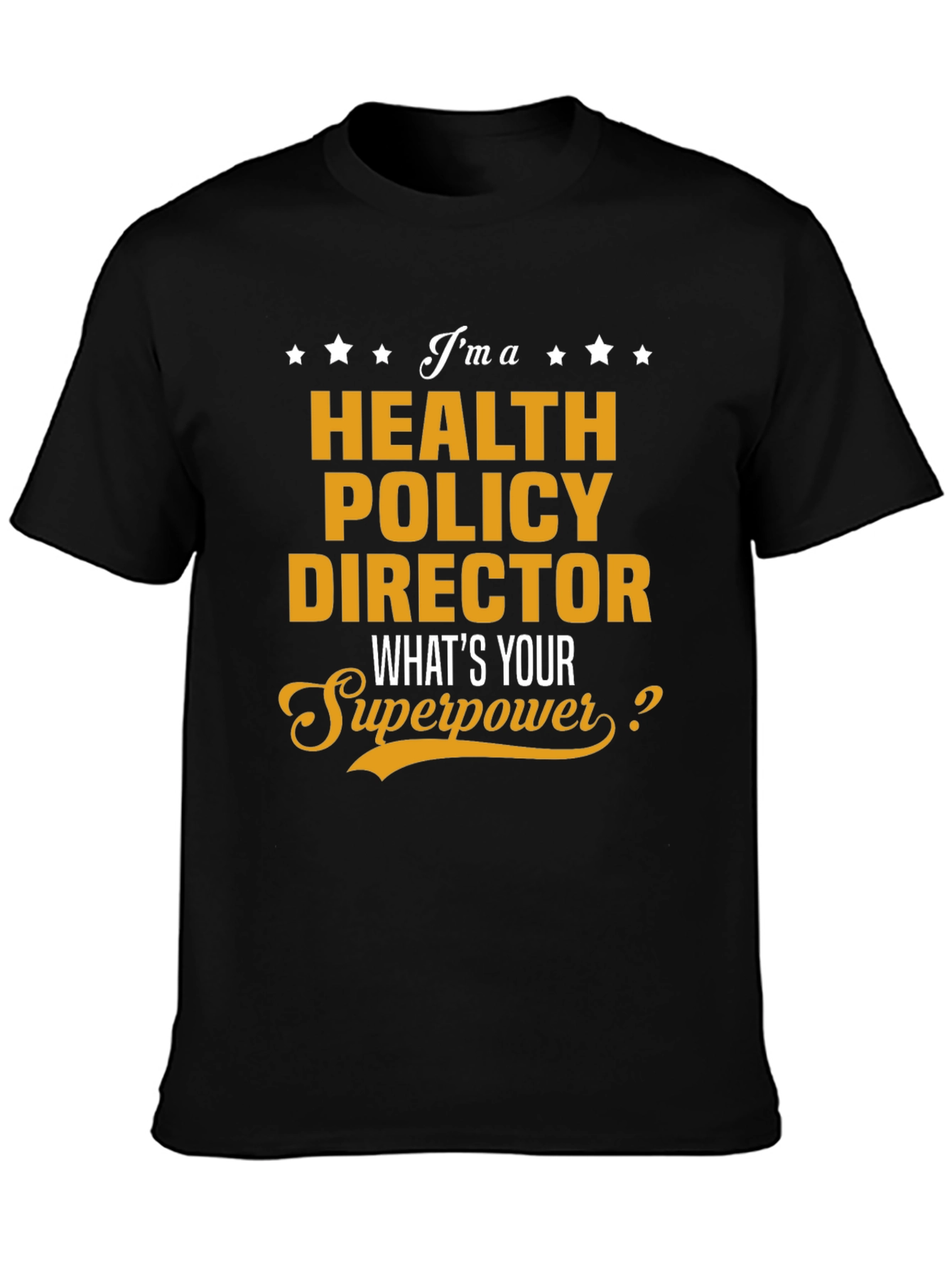 Health Policy Director Superpower T-Shirt
