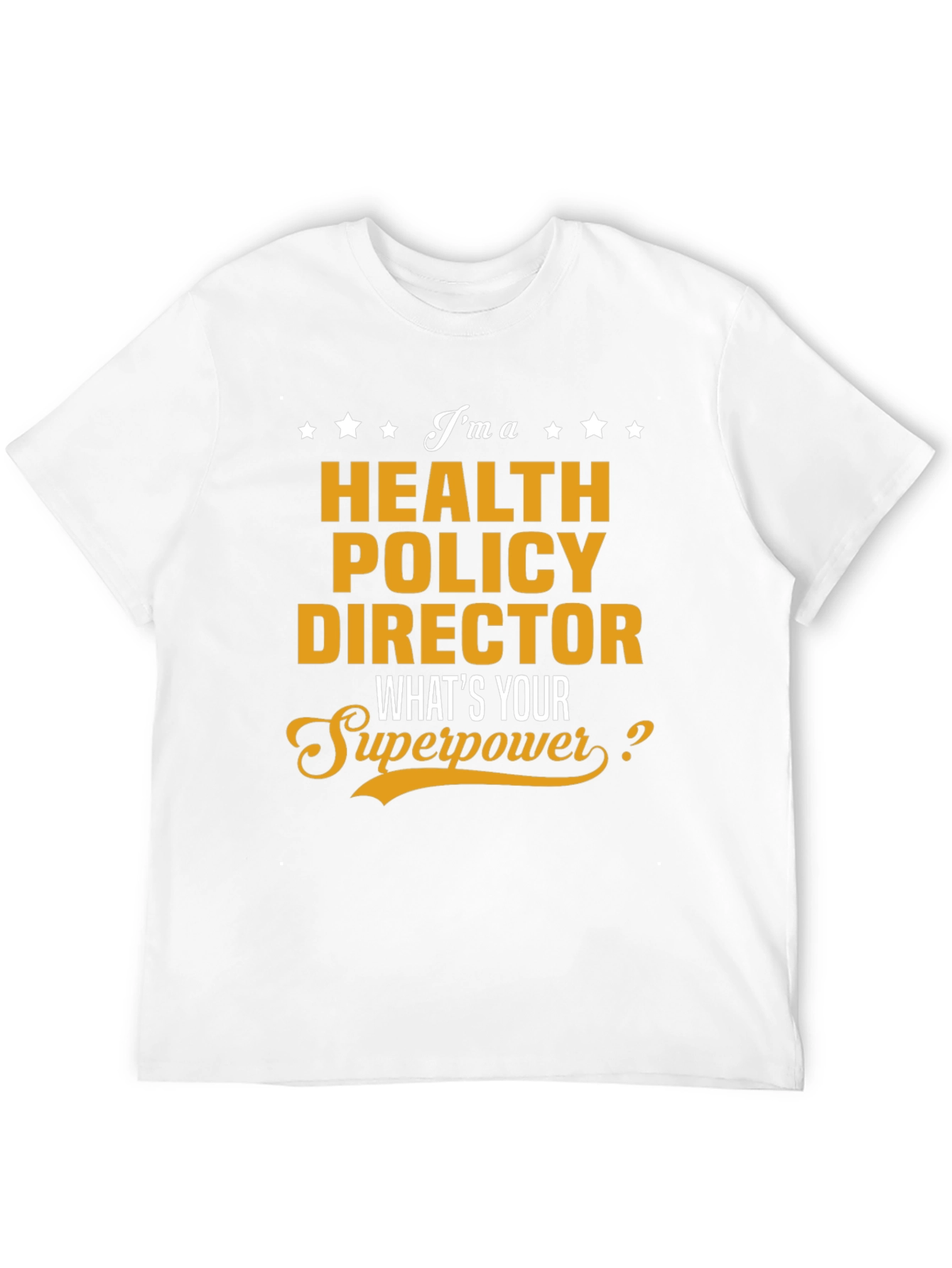 Health Policy Director Superpower T-Shirt