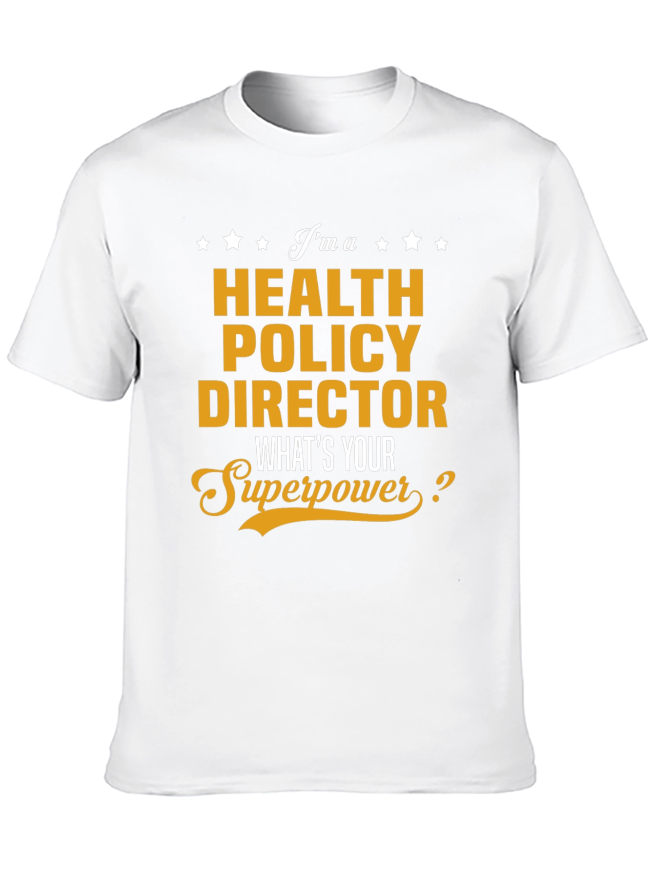 Health Policy Director Superpower T-Shirt
