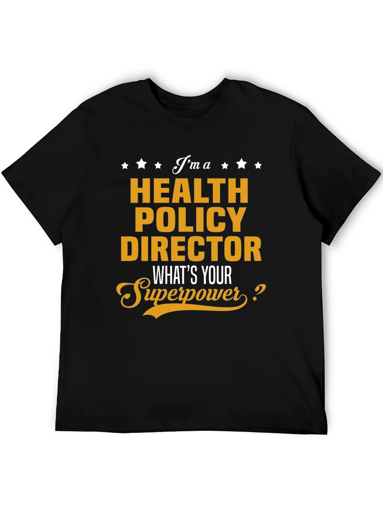 Health Policy Director Superpower T-Shirt