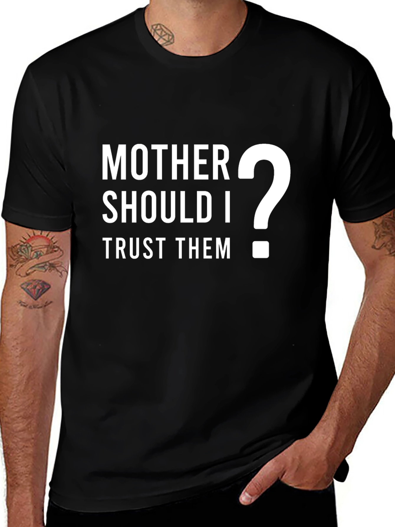 Mother Should I Trust Them? Graphic T-Shirt