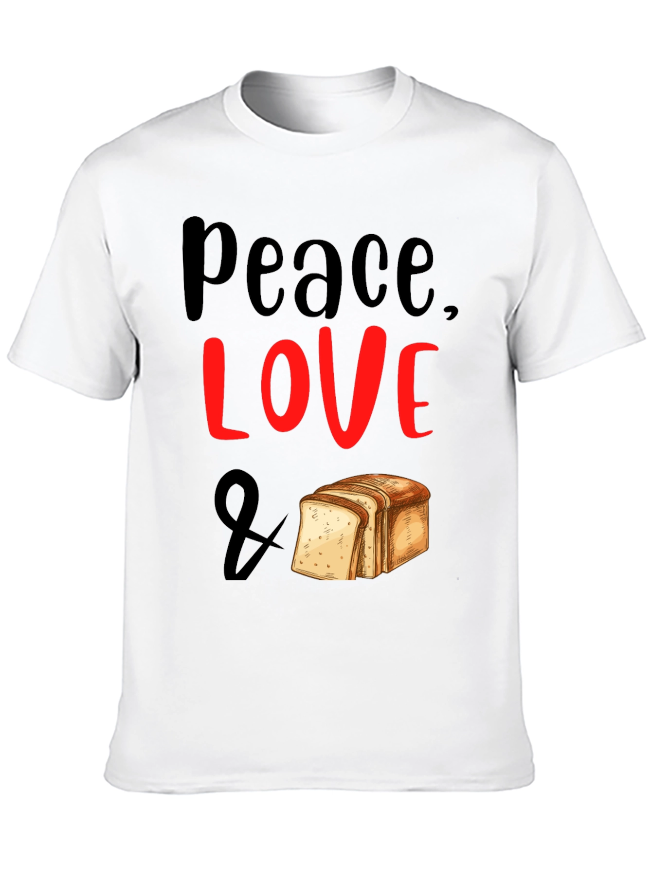 Peace Love & Bread T-Shirt - Foodie Tee