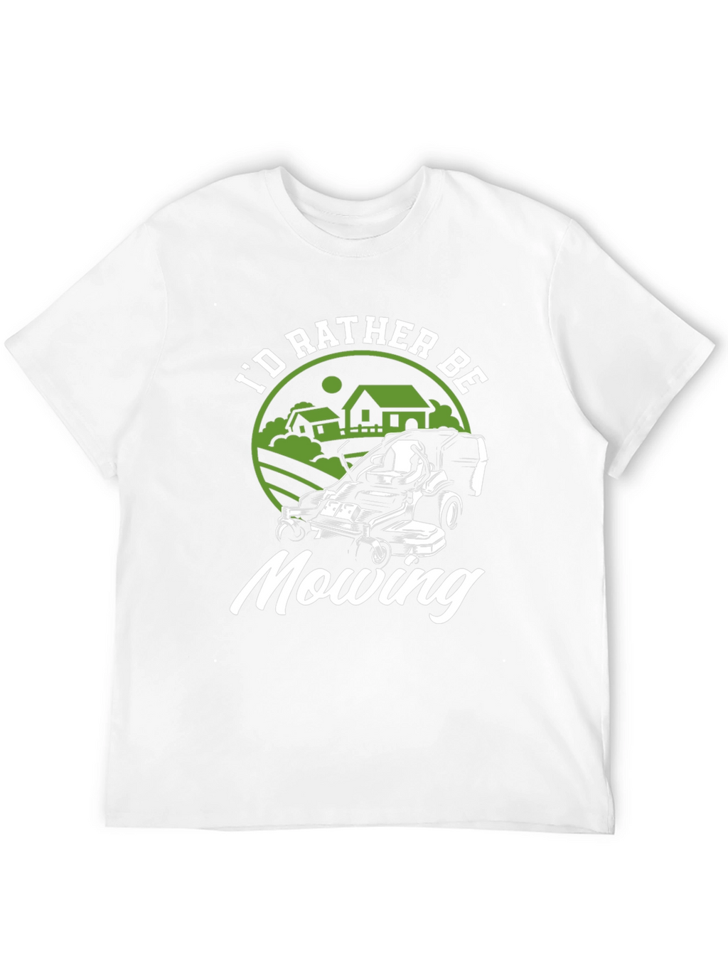 Id Rather Be Mowing T-Shirt